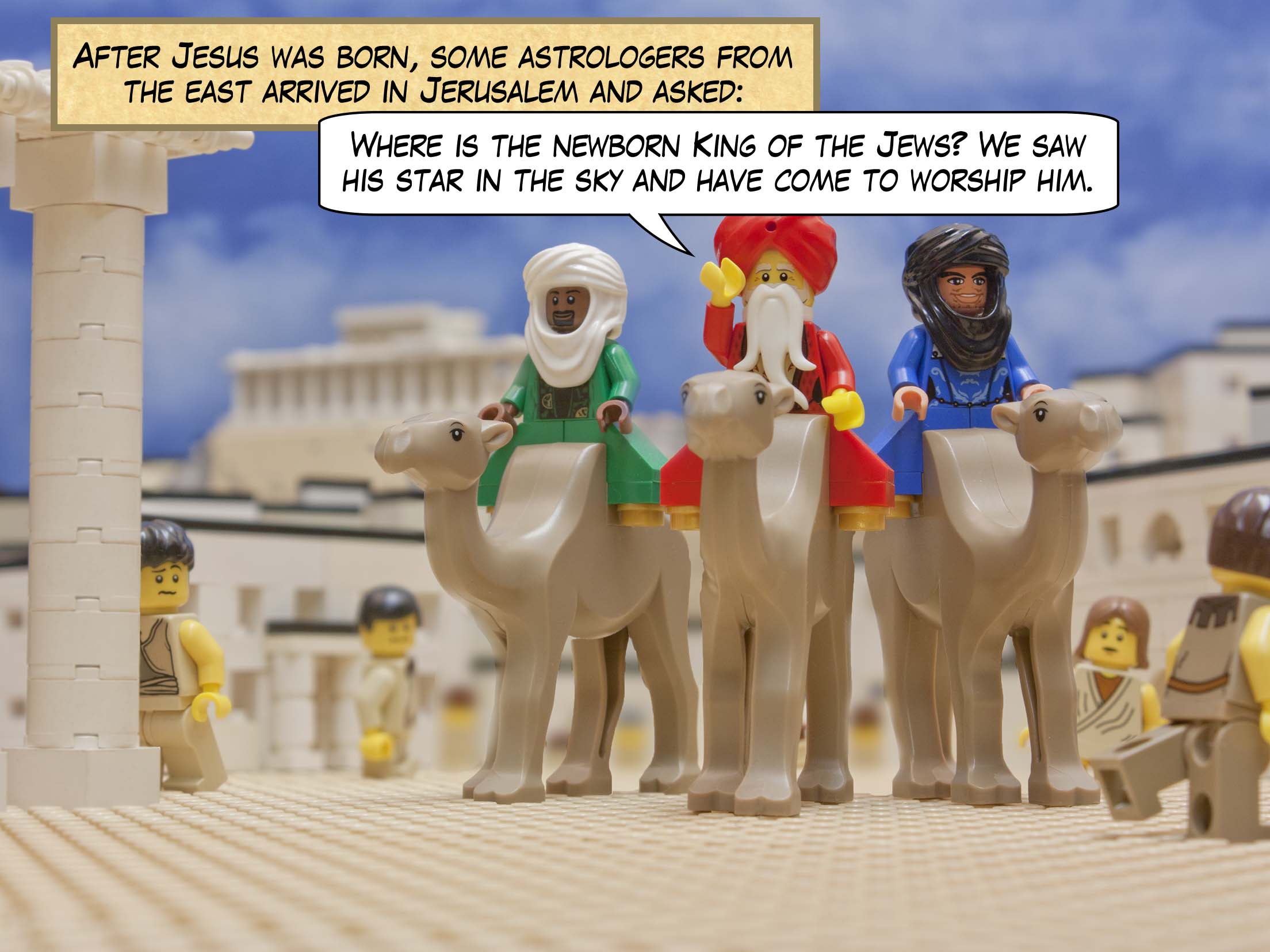 After Jesus was born in Bethlehem in the days of King Herod, some magi from the east came to Jerusalem, saying, “Where is he who is born King of the Jews? For we saw his star when it rose, and have come to do him homage.”