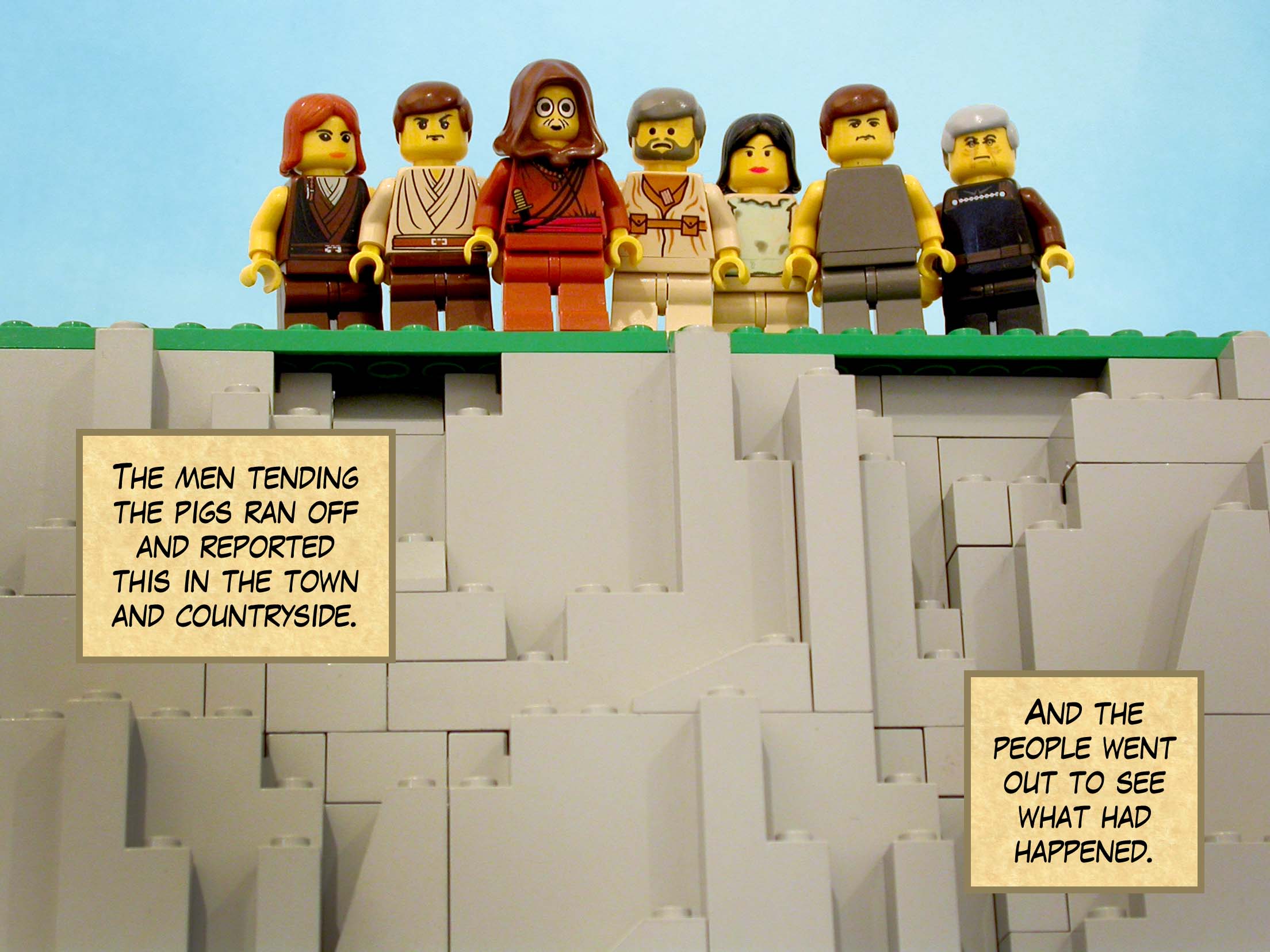 The men tending the pigs ran off and reported this in the town and countryside.<br>