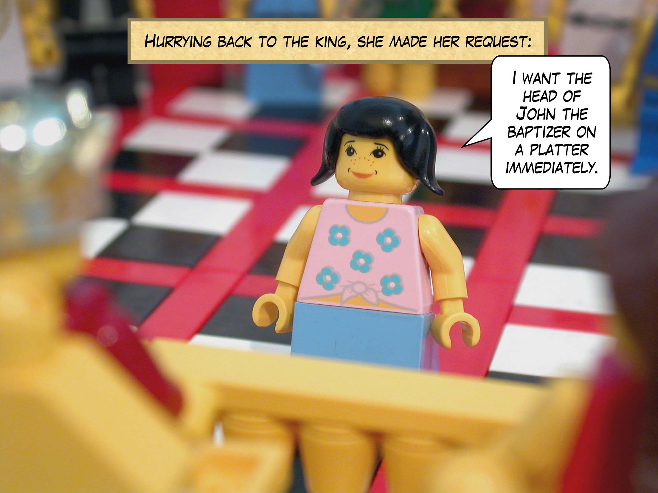 And the king, though deeply distressed, did not want to deny her request because of his oath and his dinner guests.