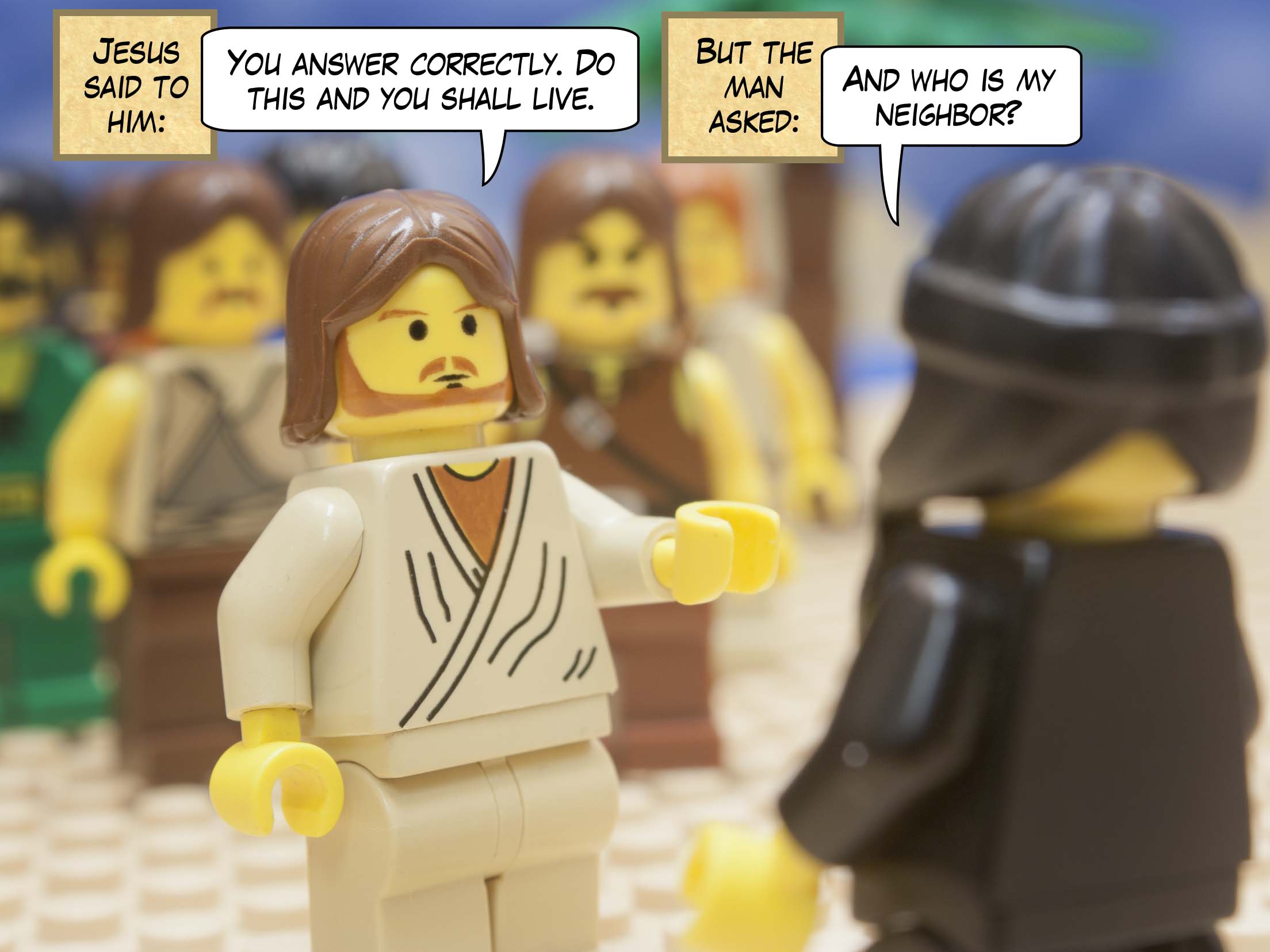 Jesus said to him, 'You answer correctly. Do this and you shall live.' But the man asked, 'And who is my neighbor?'<br>