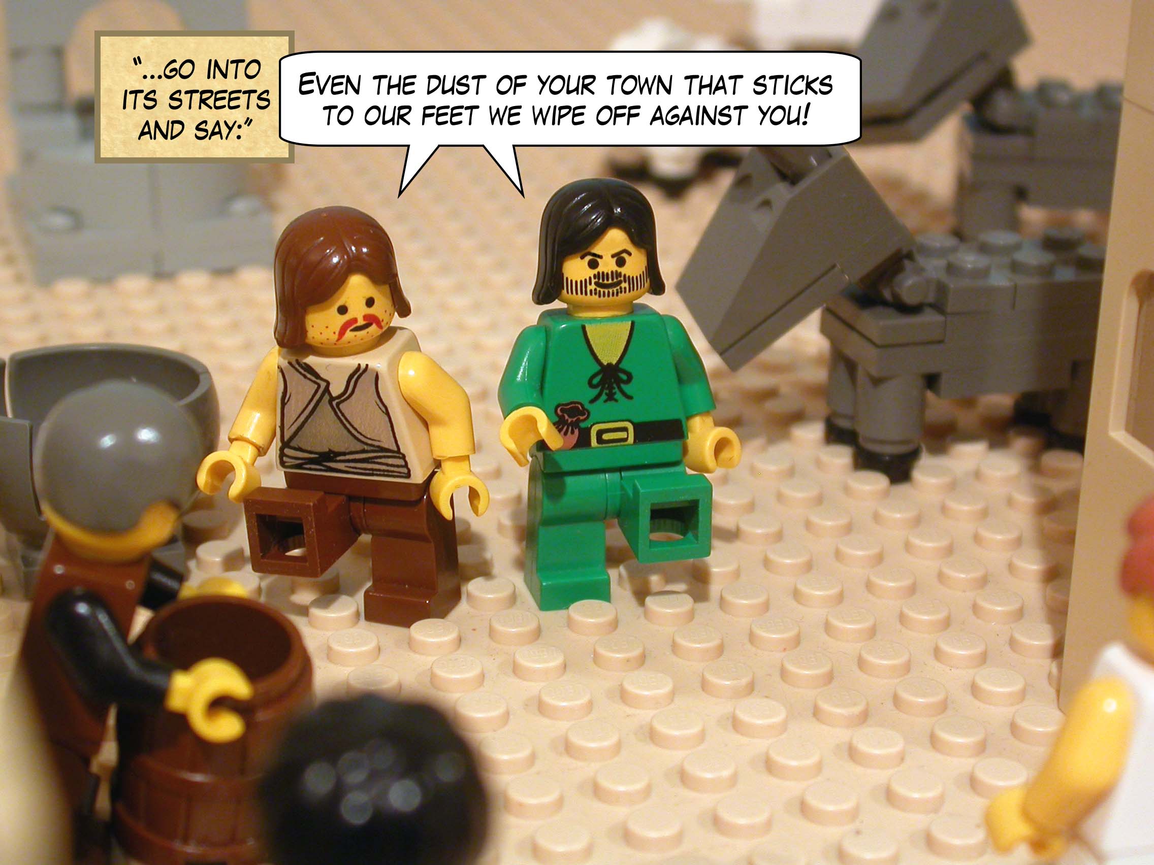 '...go into its streets and say, "Even the dust of your town that sticks to our feet we wipe off against you!"'