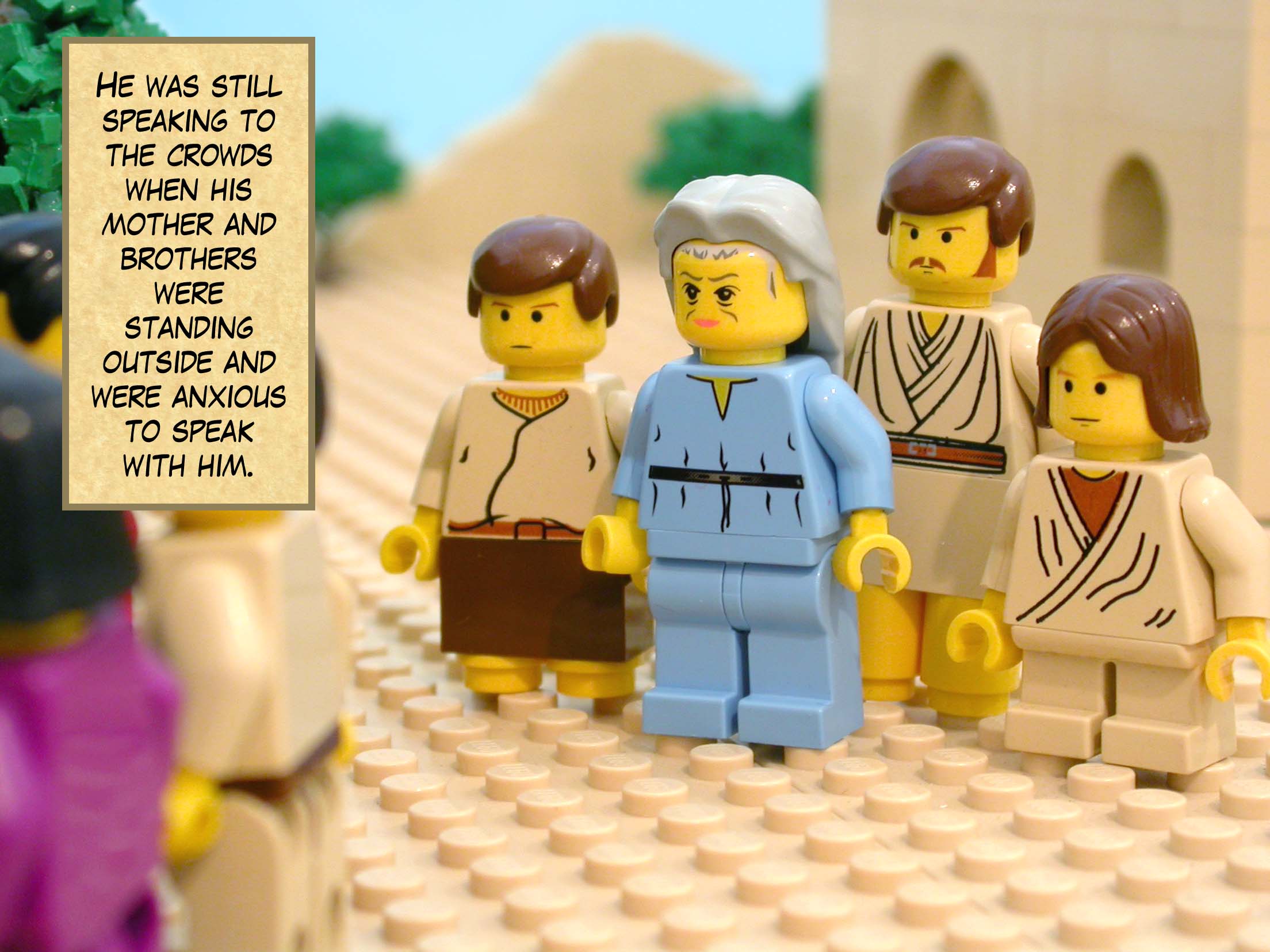 He was still speaking to the crowds when his mother and brothers were standing outside and were anxious to speak with him.<br>