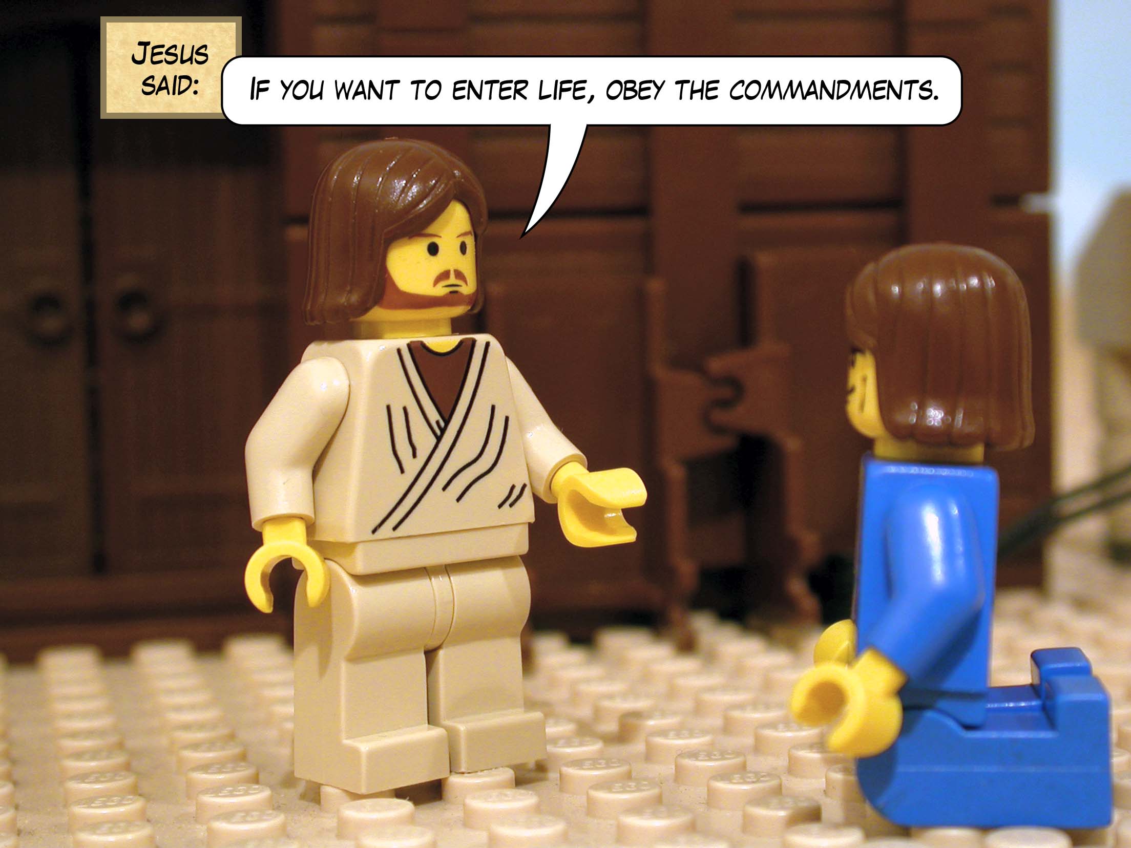 Jesus said, 'If you want to enter life, obey the commandments.'<br>