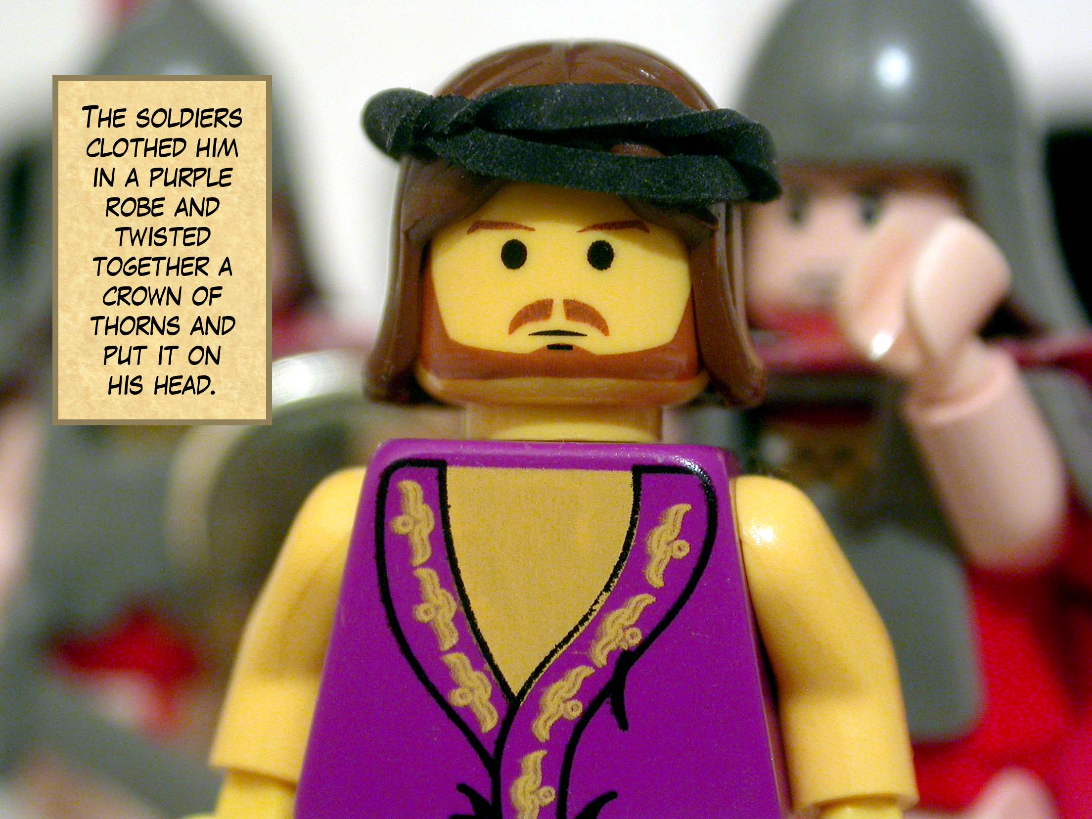 The soldiers clothed him in a purple robe and twisted together a crown of thorns and put it on his head.<br>