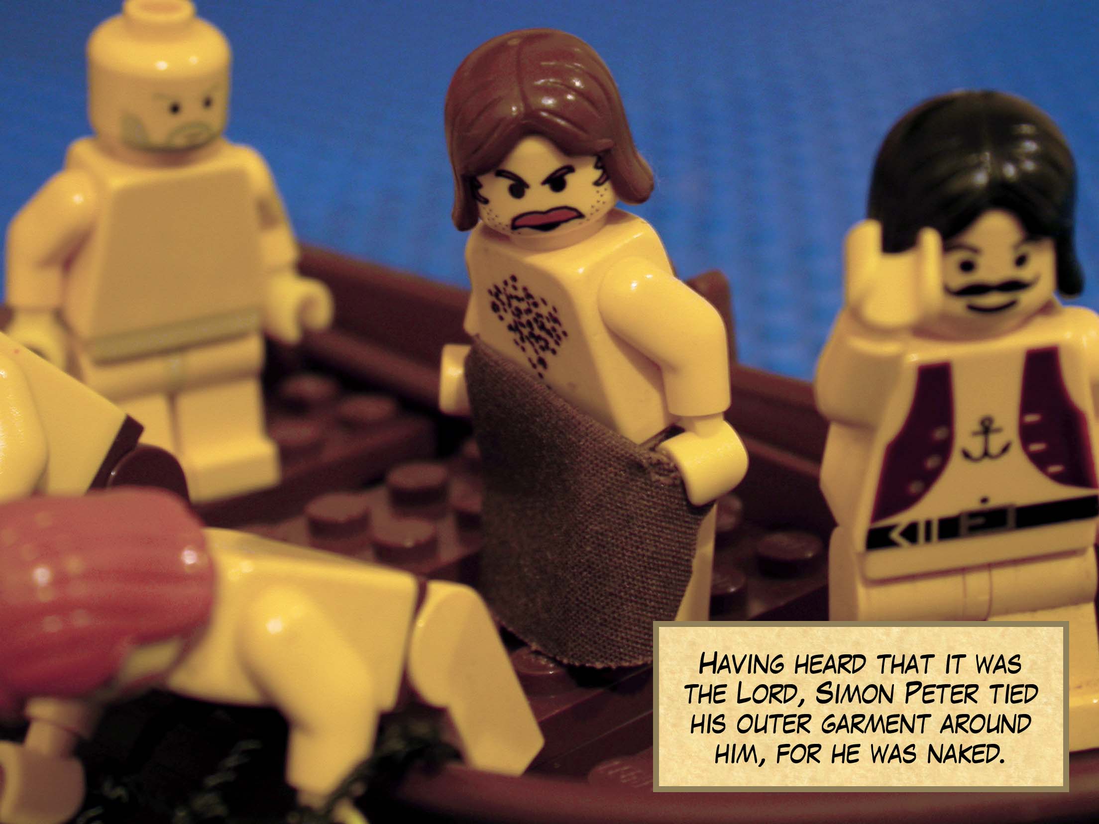 Having heard that it was the Lord, Simon Peter tied his outer garment around him, for he was naked.<br>