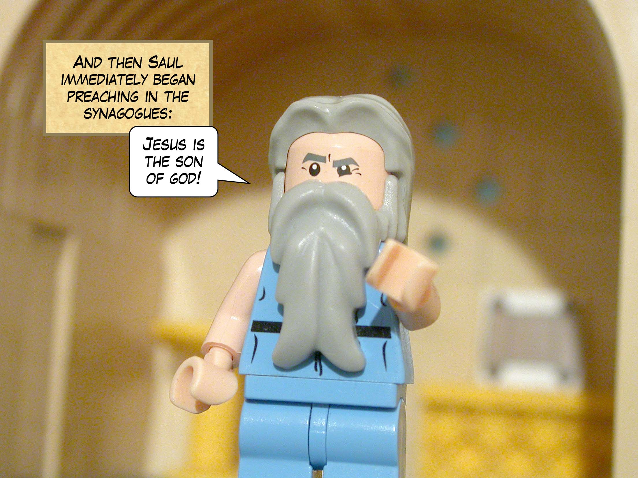 And then Saul immediately began preaching in the synagogues, 'Jesus is the Son of God'.