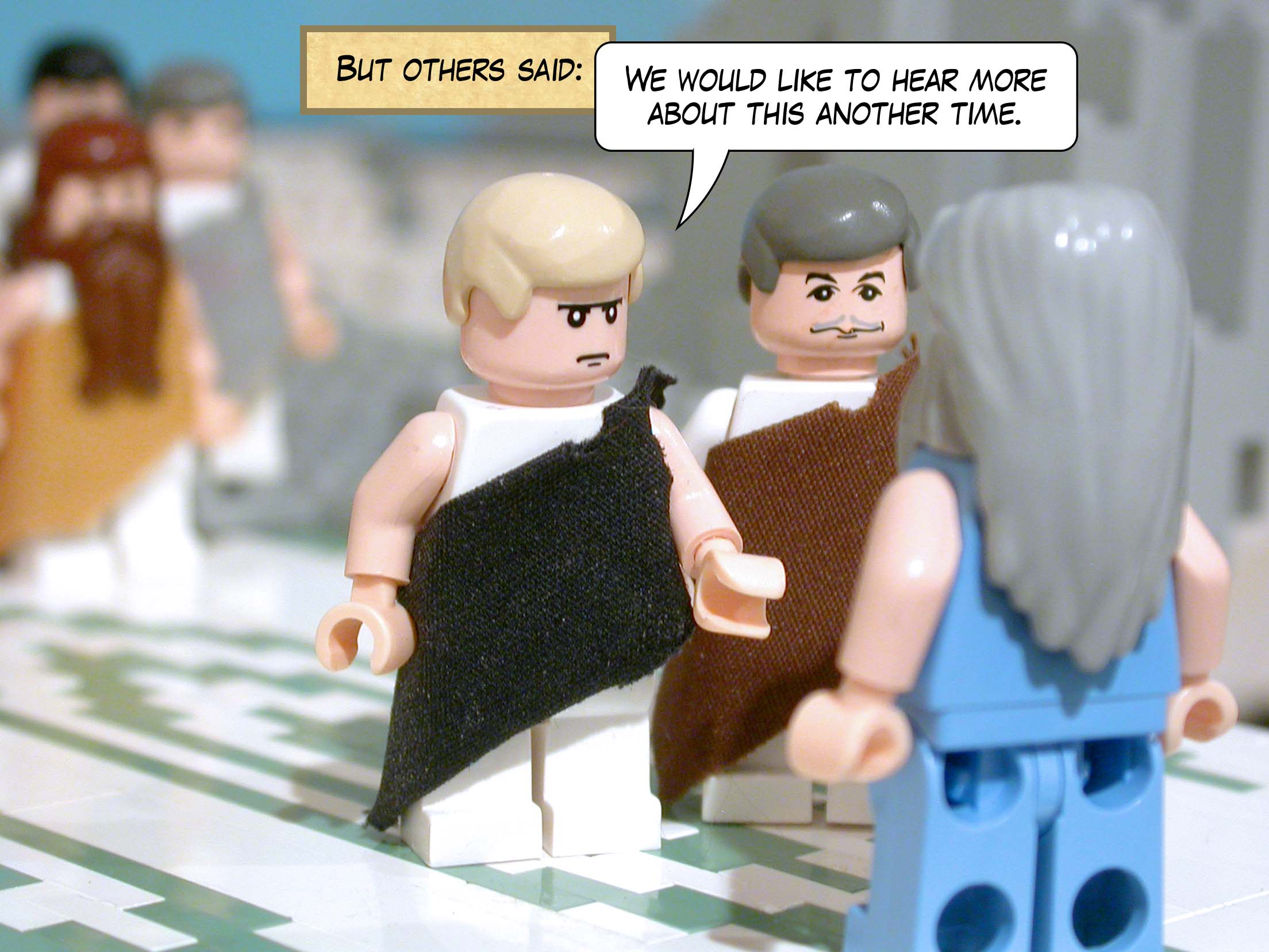 But others said, 'We would like to hear more about this another time.'