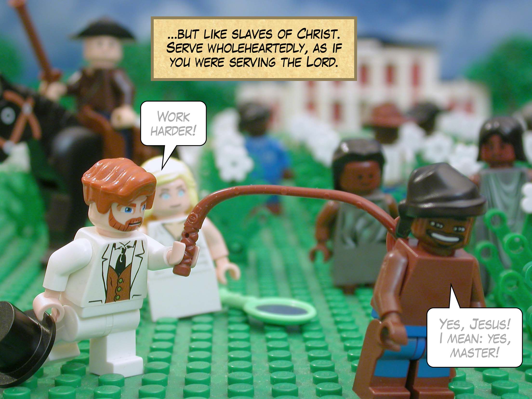 ...but like slaves of Christ. Serve wholeheartedly, as if you were serving the Lord.