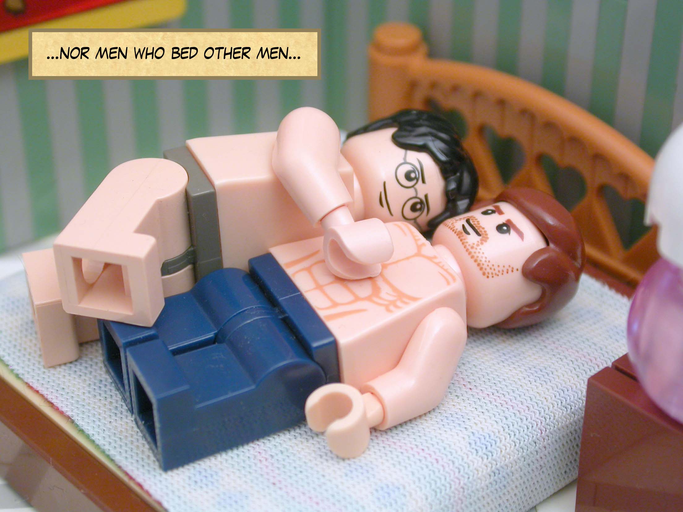 ...nor men who bed other men...