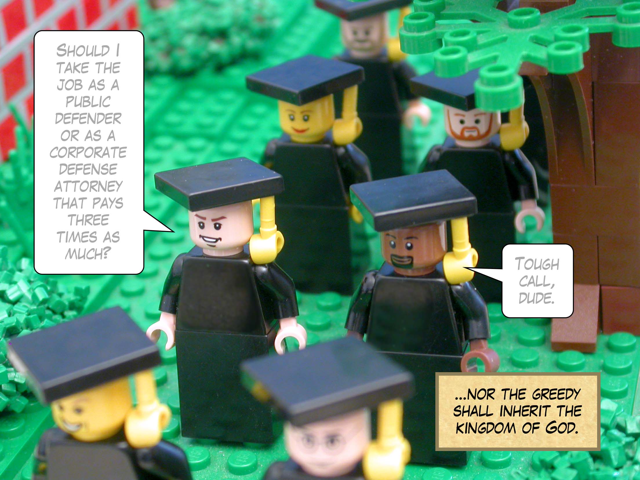 ...nor the greedy shall inherit the kingdom of God.