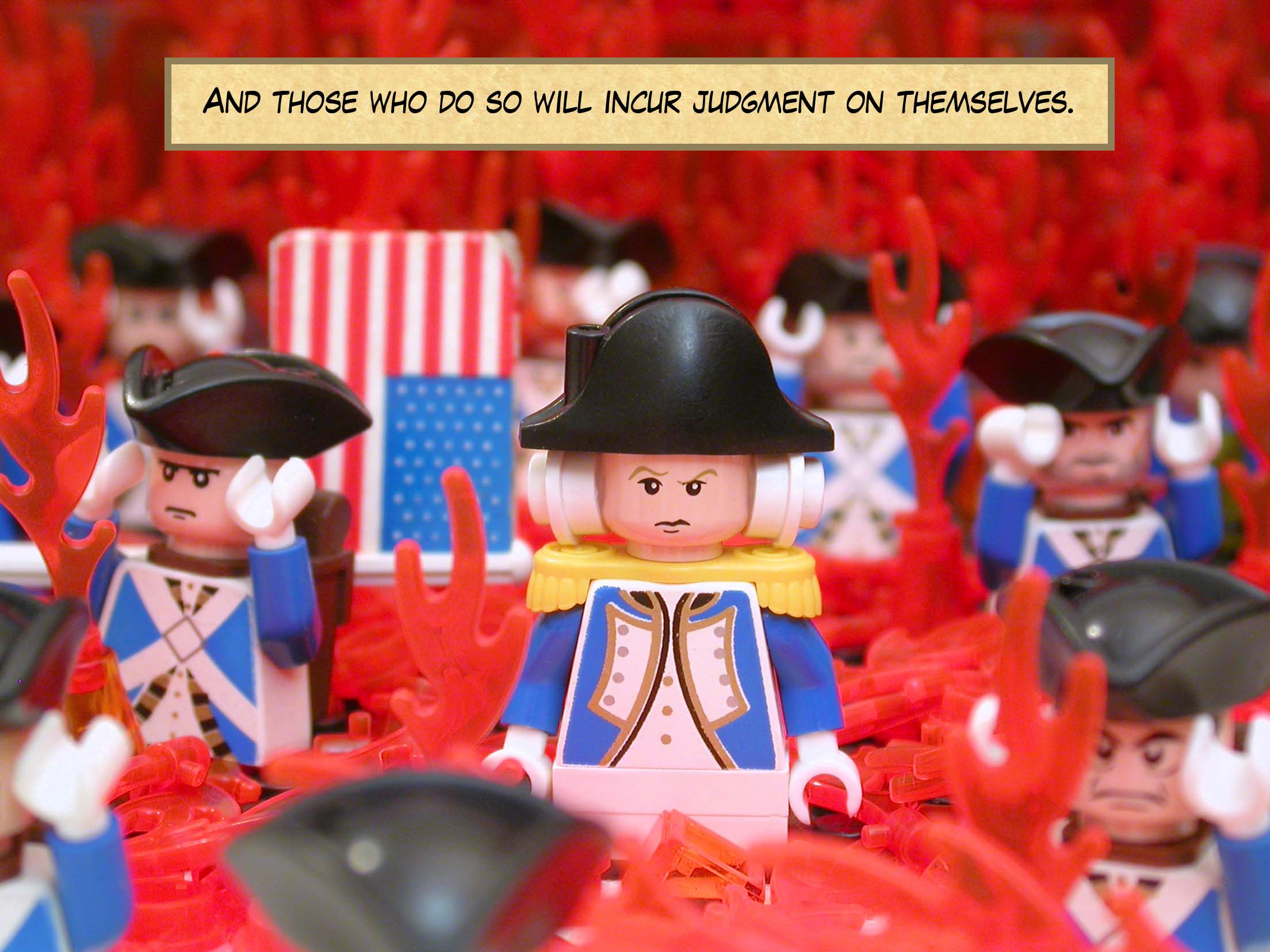 And those who do so will incur judgment on themselves.