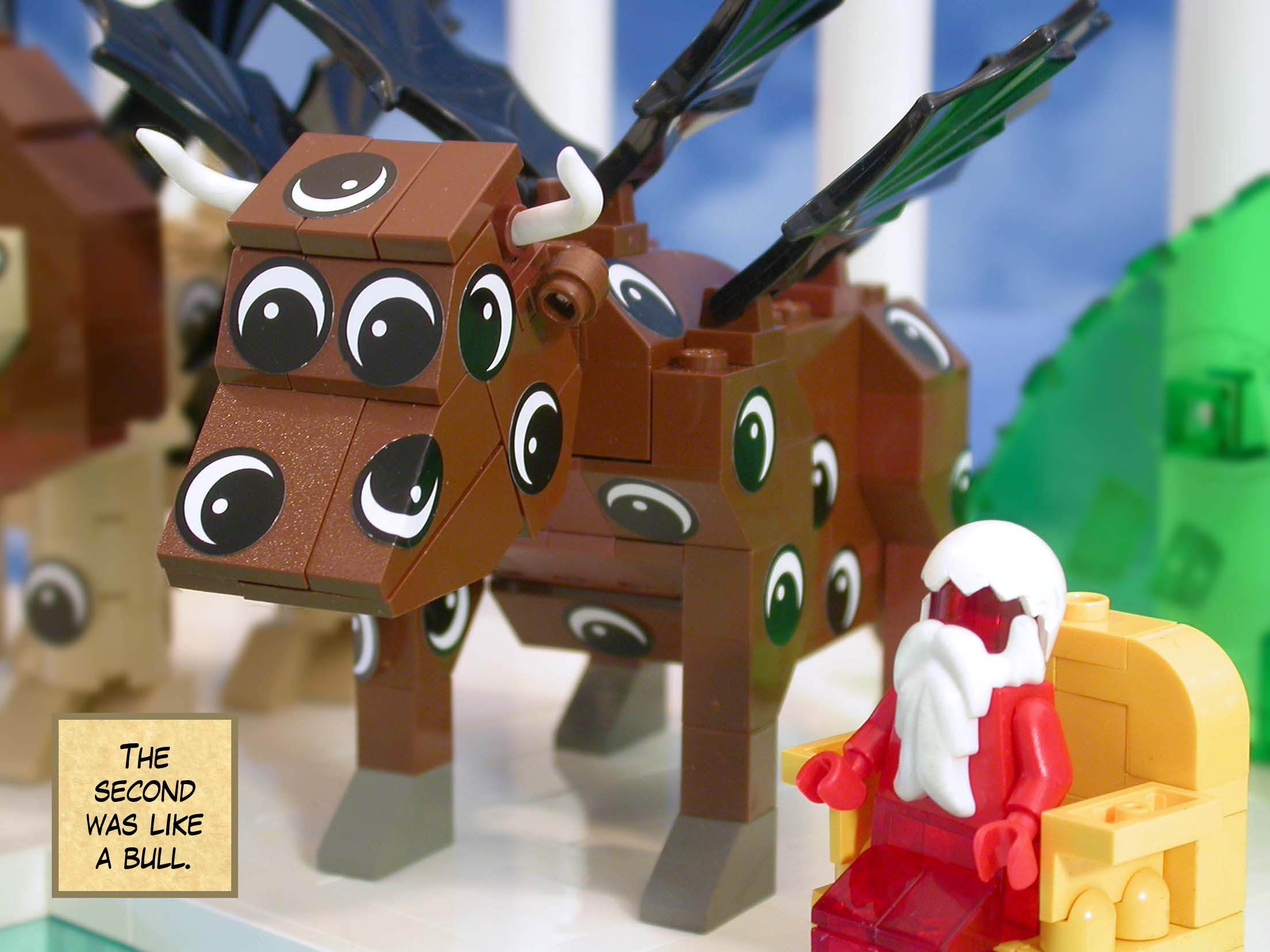 The second was like a bull.