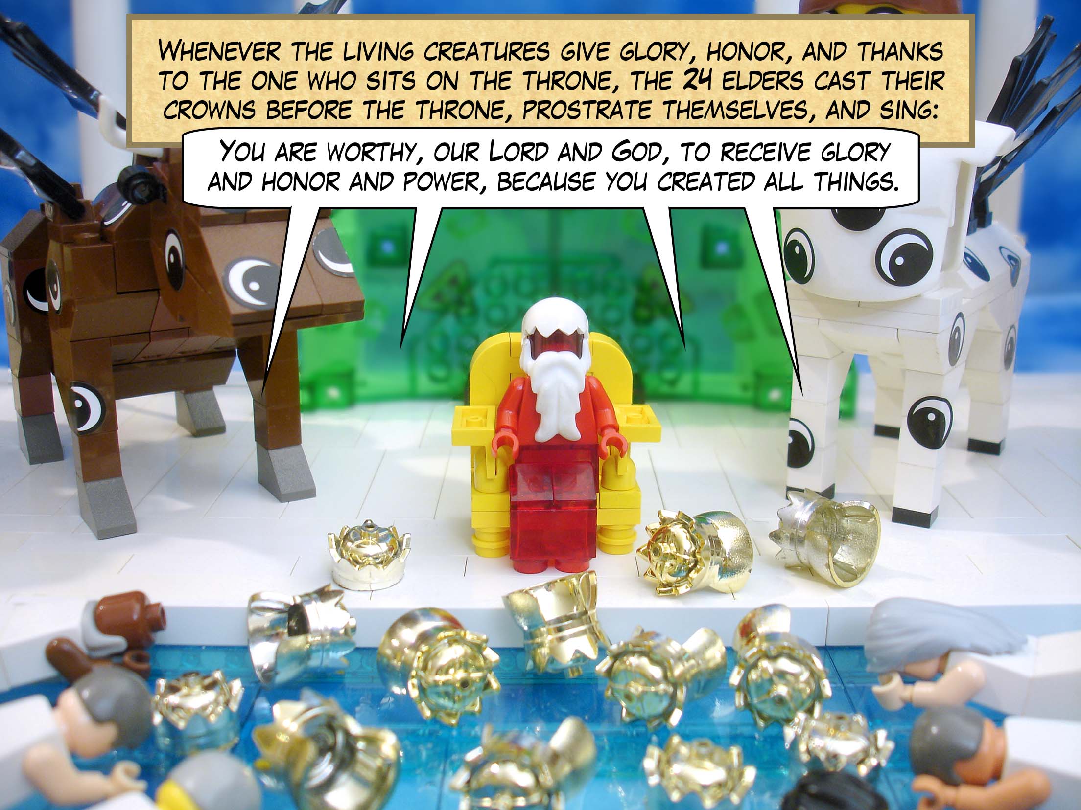 Whenever the living creatures give glory, honor, and thanks to the one who sits on the throne, the twenty-four elders cast their crowns before the throne, prostrate themselves, and sing, 'You are worthy, our Lord and God, to receive glory and honor and power, because you created all things.'