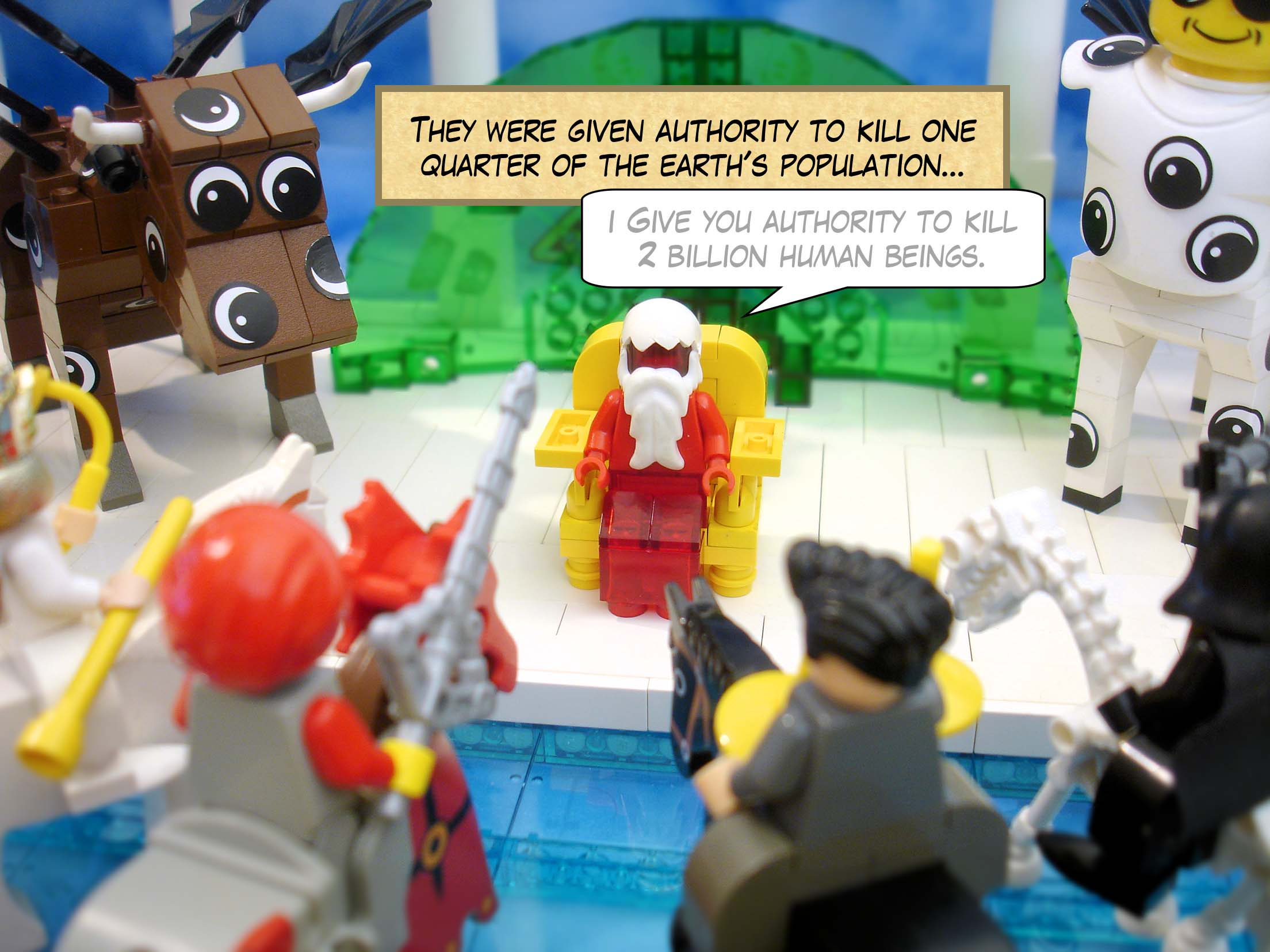 They were given authority to kill one quarter of the earth's population...