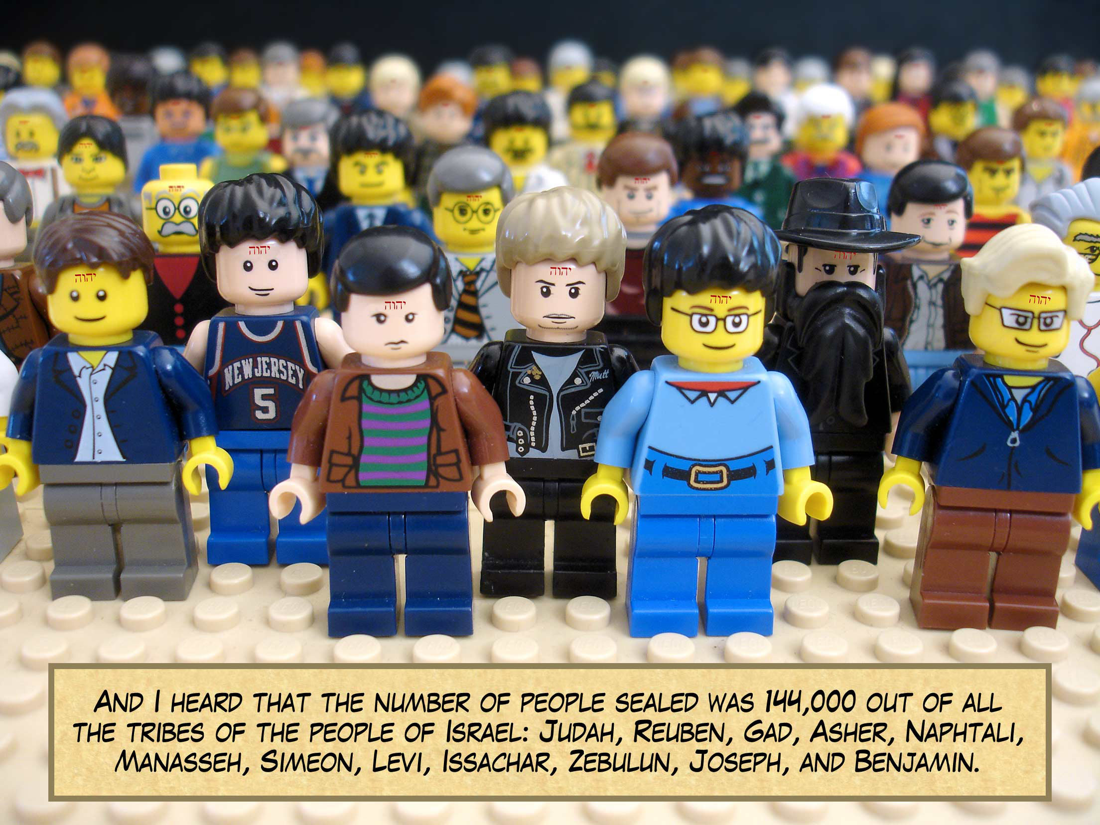 And I heard that the number of people sealed was 144,000 out of all the tribes of the people of Israel: Judah, Reuben, Gad, Asher, Naphtali, Manasseh, Simeon, Levi, Issachar, Zebulun, Joseph, and Benjamin.