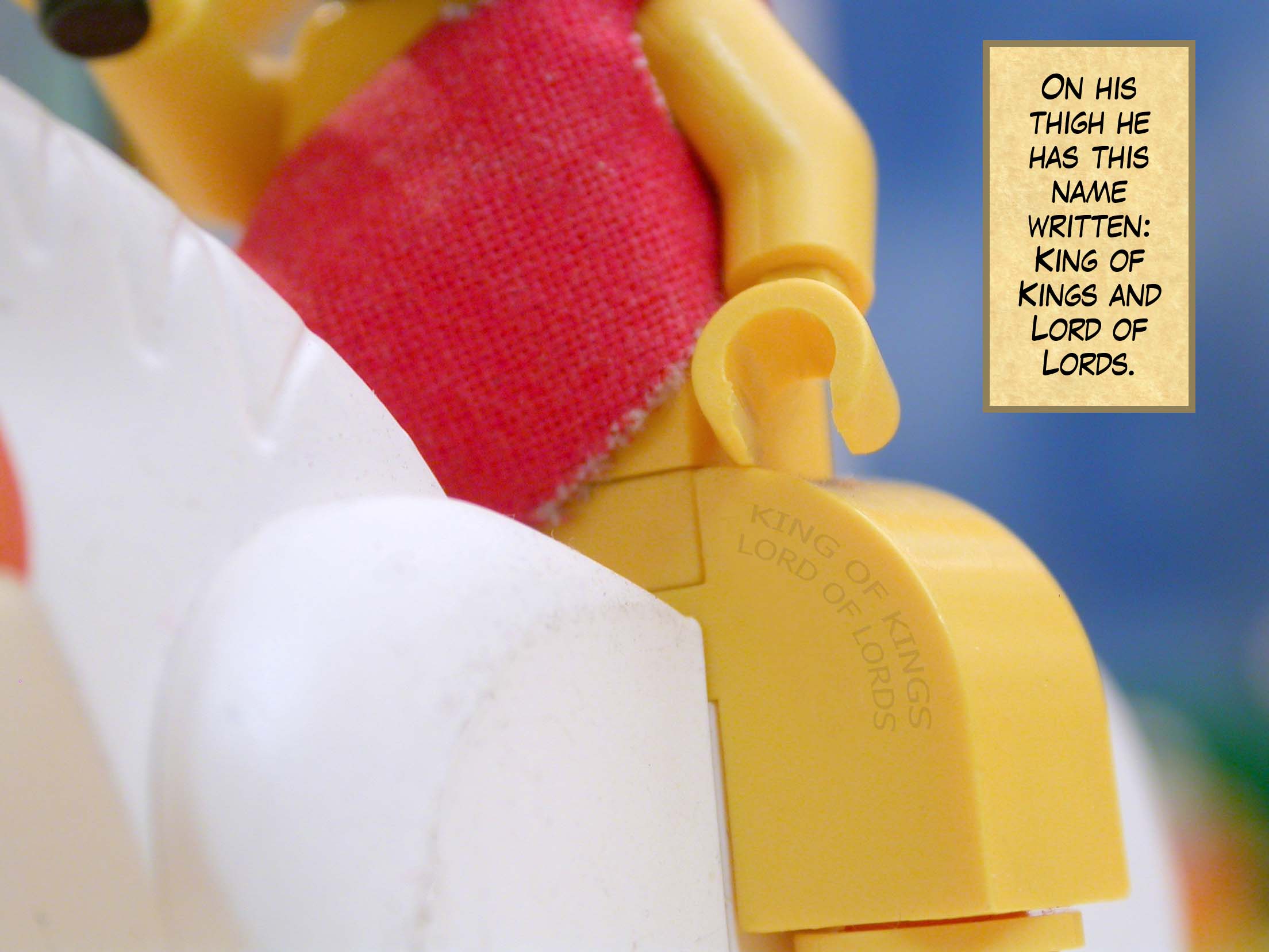 On his thigh he has this name written: 'King of Kings and Lord of Lords'.