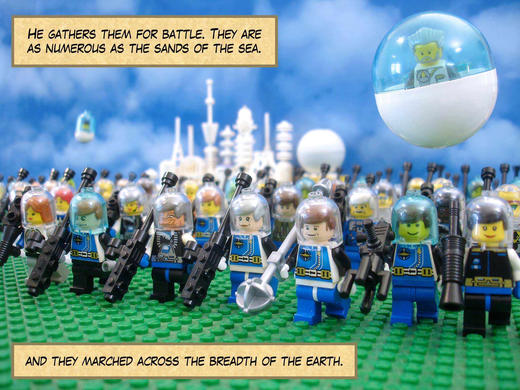 He gathers them for battle. They are as numerous as the sands of the sea, and they marched across the breadth of the earth.