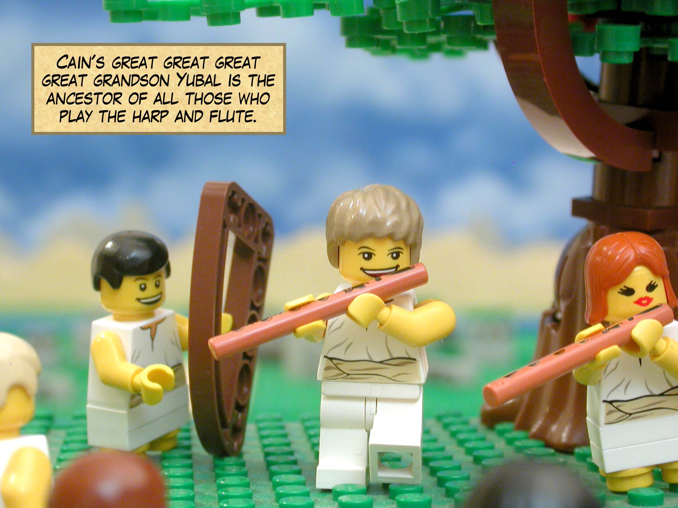 Cain's great great great great grandson Yubal is the ancestor of all those who play the harp and flute.