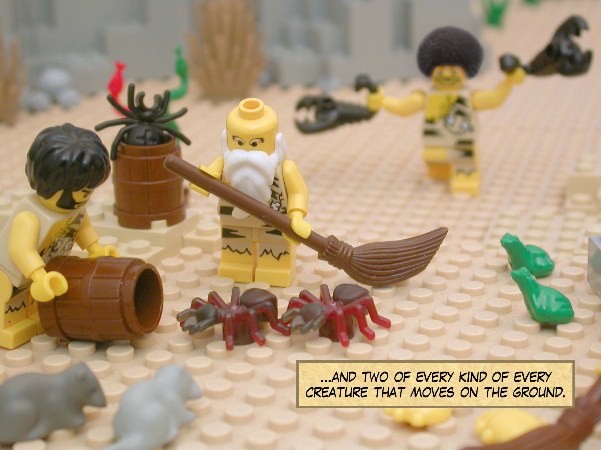 ...and two of every kind of every creature that moves on the ground.