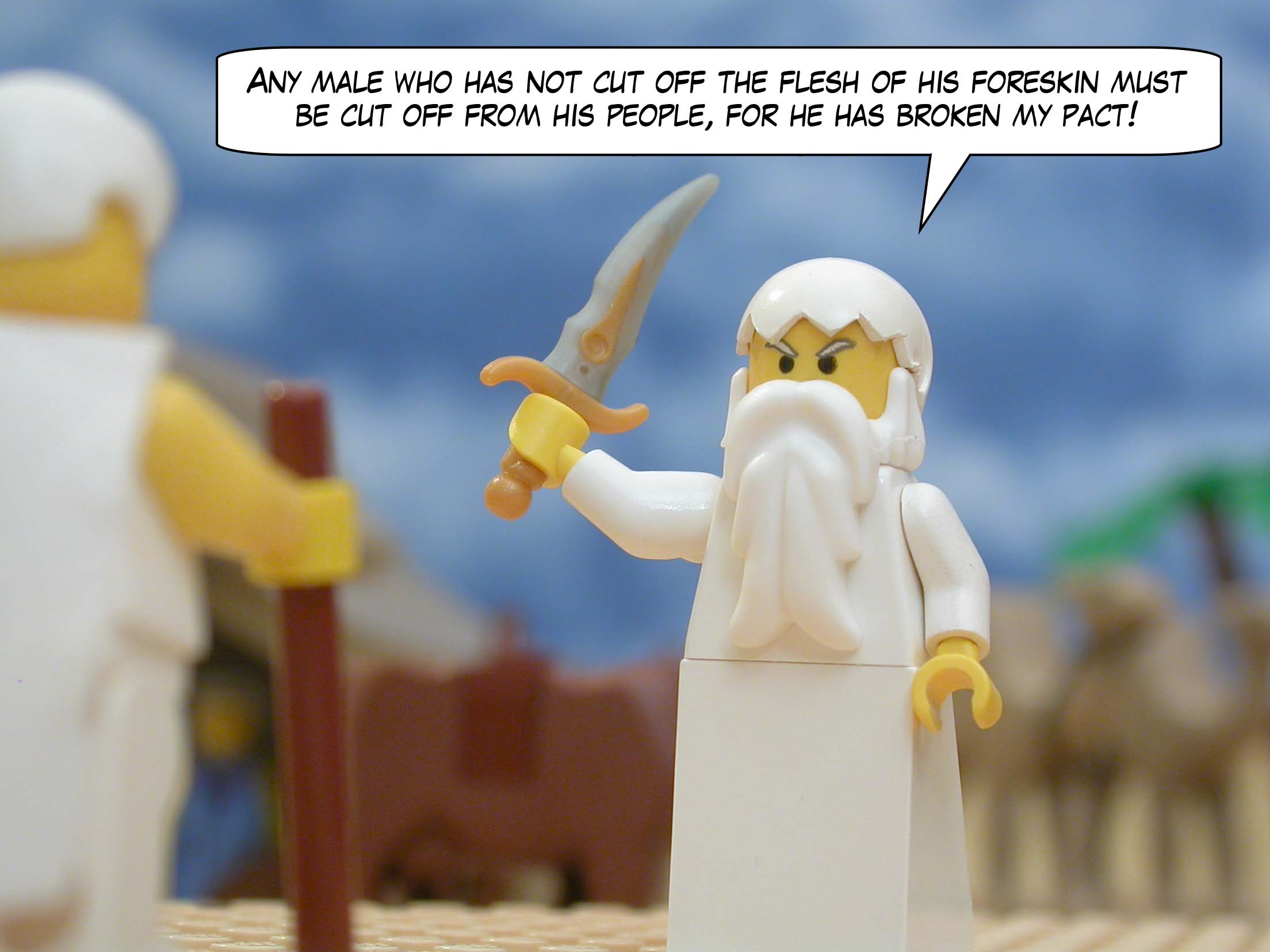 "Any male who has not cut off the flesh of his foreskin must be cut off from his people, for he has broken my pact."