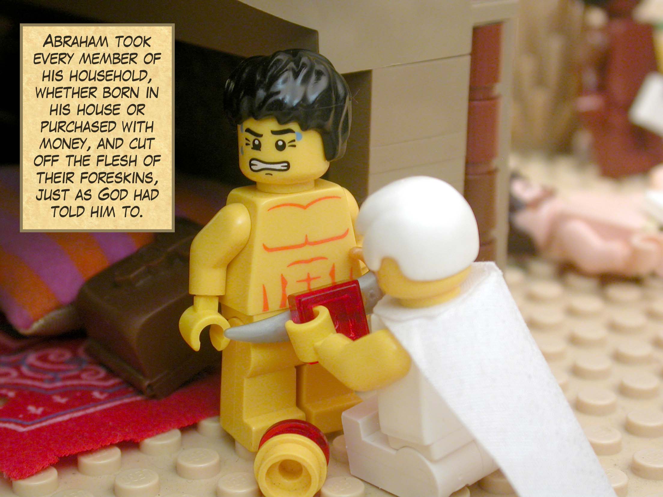 Abraham took every member of his household, whether born in his house or purchased with money, and cut off the flesh of their foreskins, just as God had told him to.