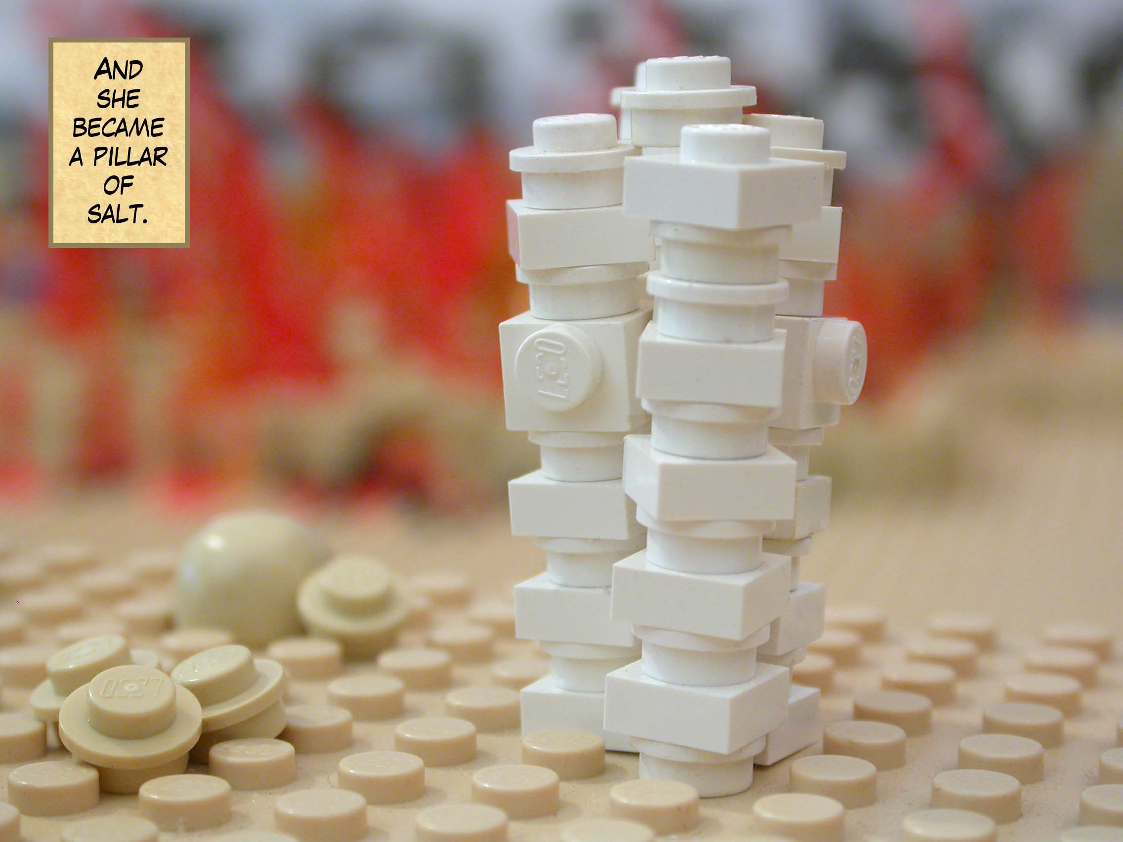 And she became a pillar of salt.