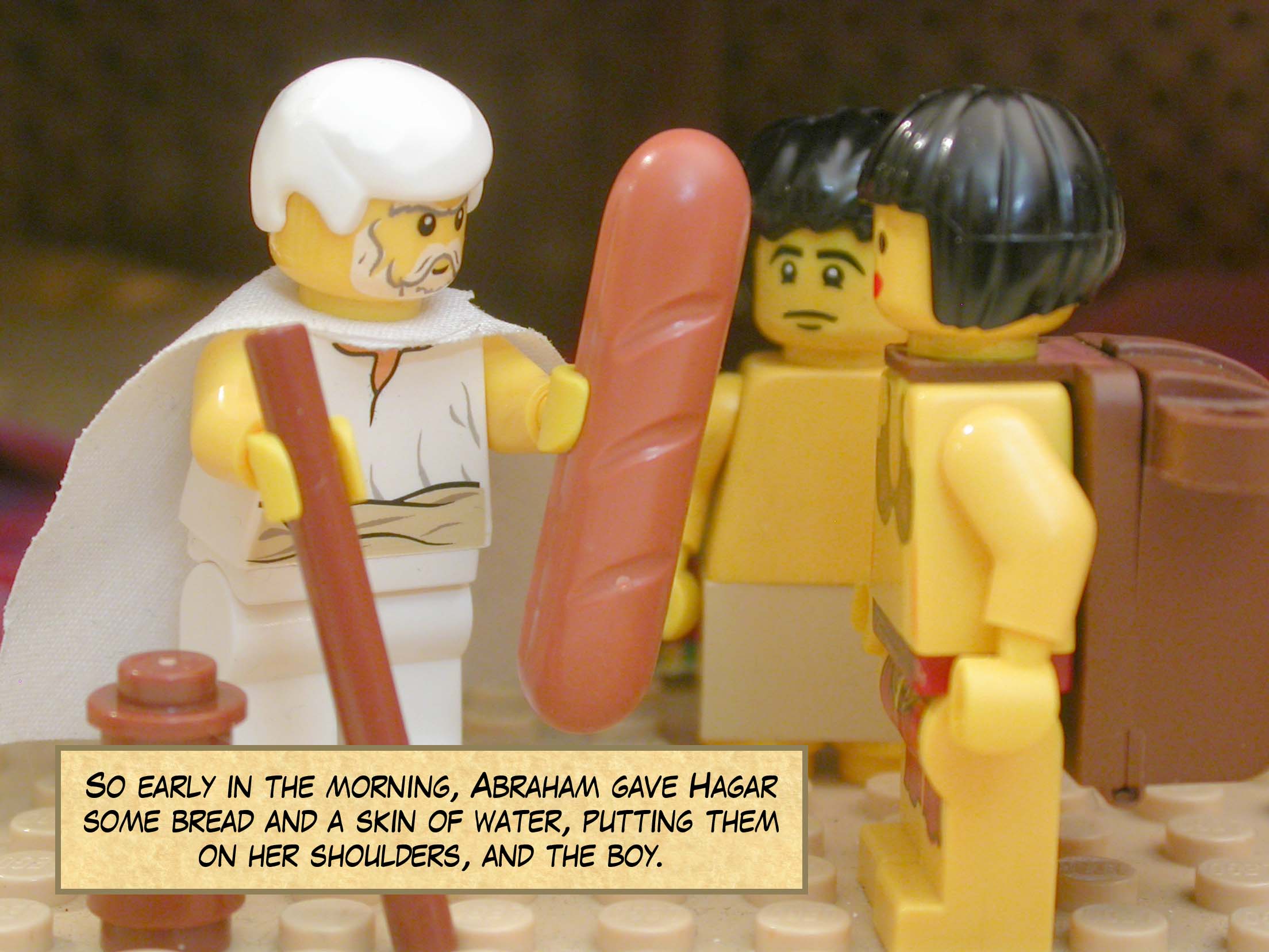 So early in the morning, Abraham gave Hagar some bread and a skin of water, putting them on her shoulders, and the boy.