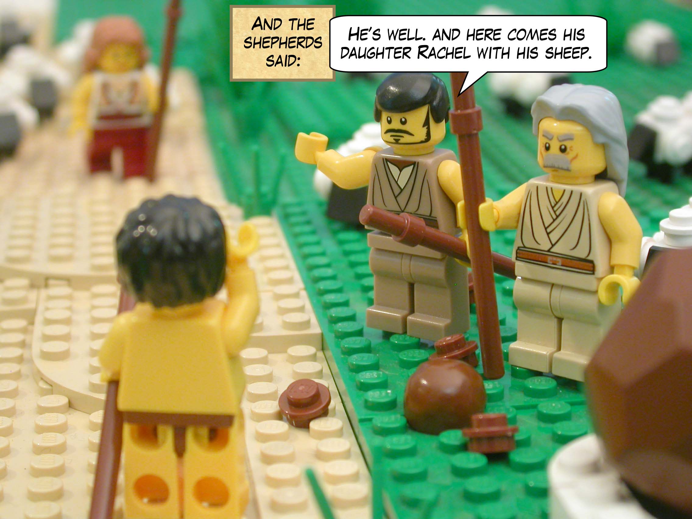 "He’s well," they said, "and here comes his daughter Rachel with his sheep."