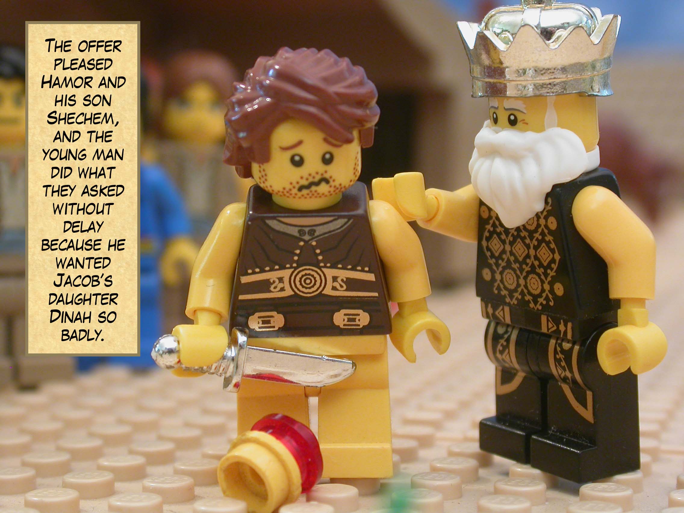 The offer pleased Hamor and his son Shechem, and the young man did what they asked without delay because he wanted Jacob’s daughter Dinah so badly.