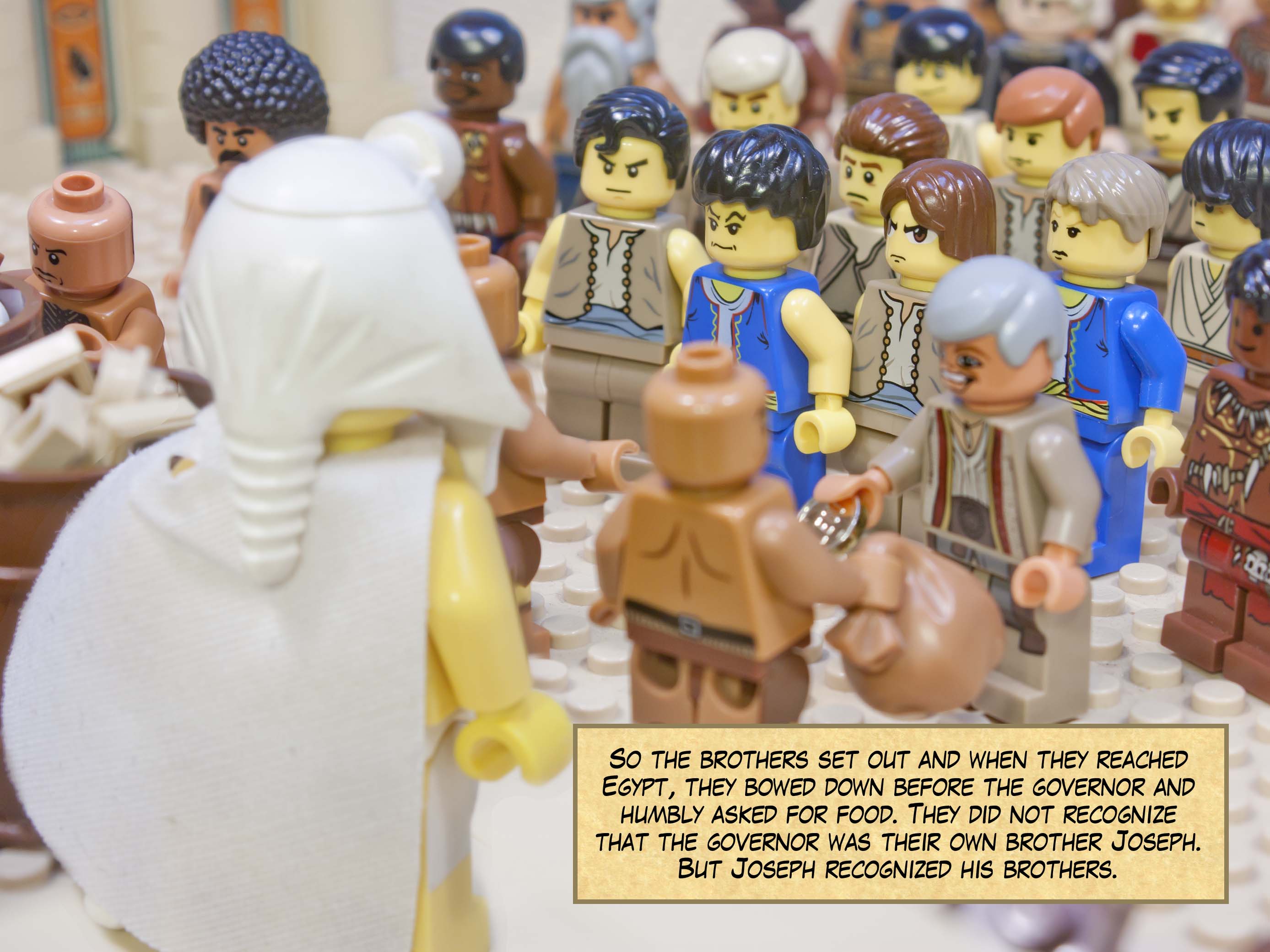 So the brothers set out and when they reached Egypt, they bowed down before the governor and humbly asked for food. They did not recognize that the governor was their own brother Joseph. But Joseph recognized his brothers.