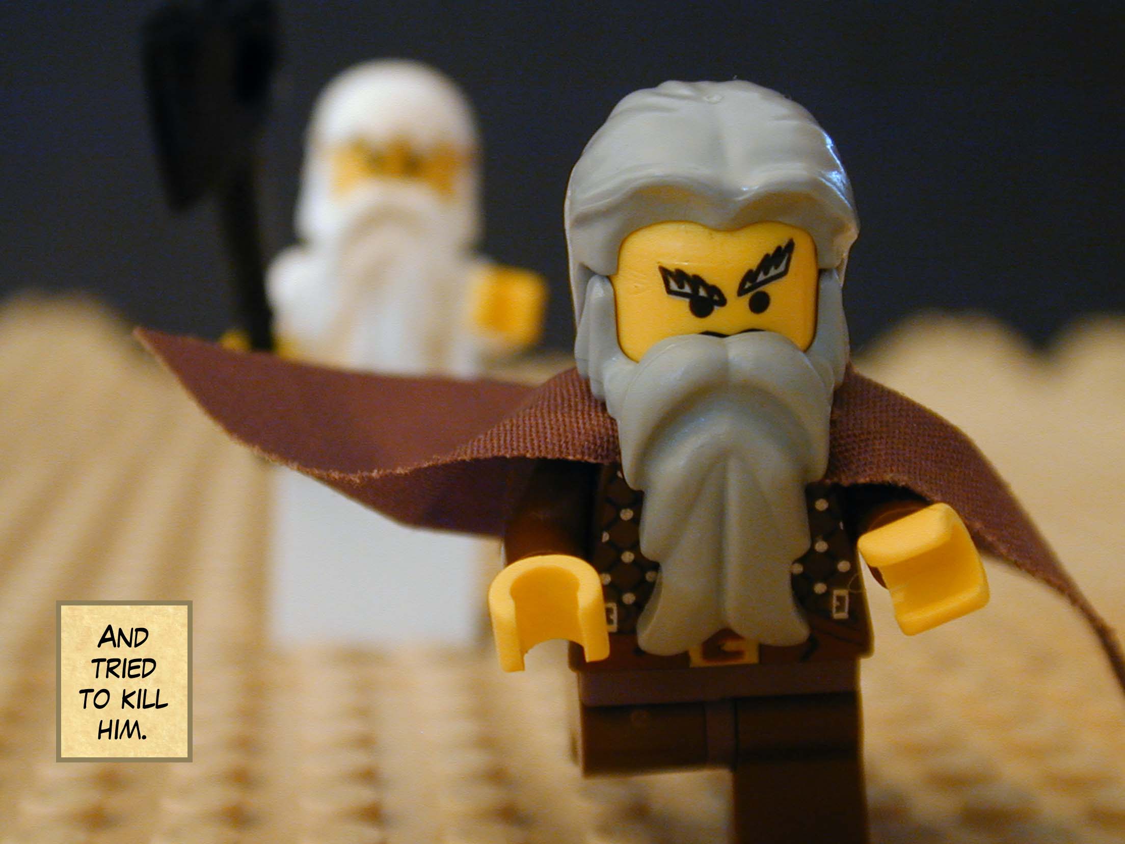 And tried to kill him.