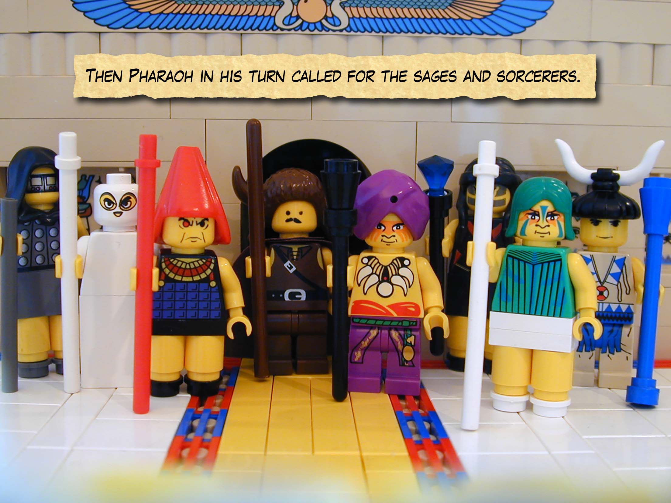 Then Pharaoh in his turn called for the sages and sorcerers.