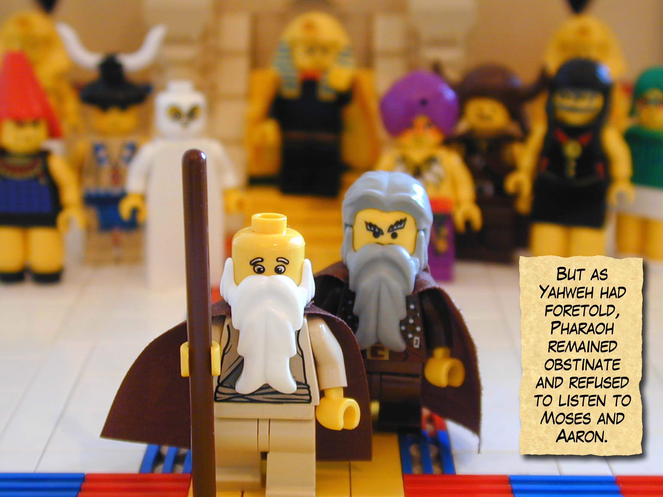 But as Yahweh had foretold, Pharaoh remained obstinate and refused to listen to Moses and Aaron.