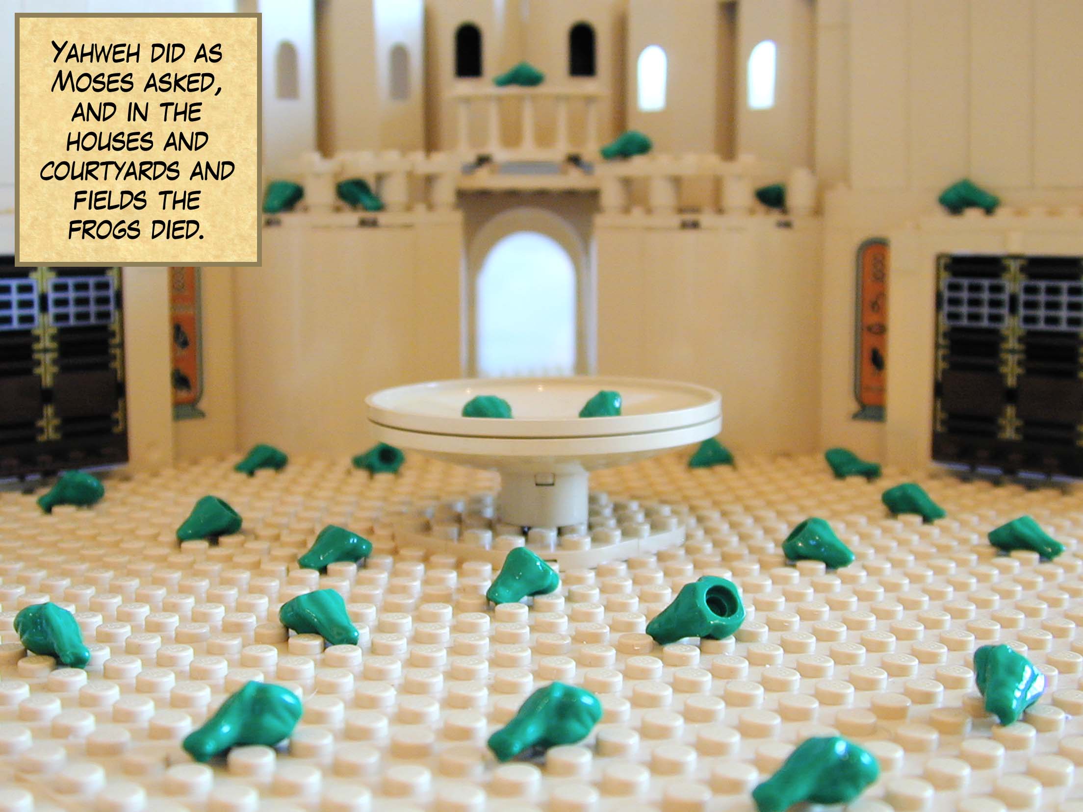 Yahweh did as Moses asked, and in the houses and courtyards and fields the frogs died.