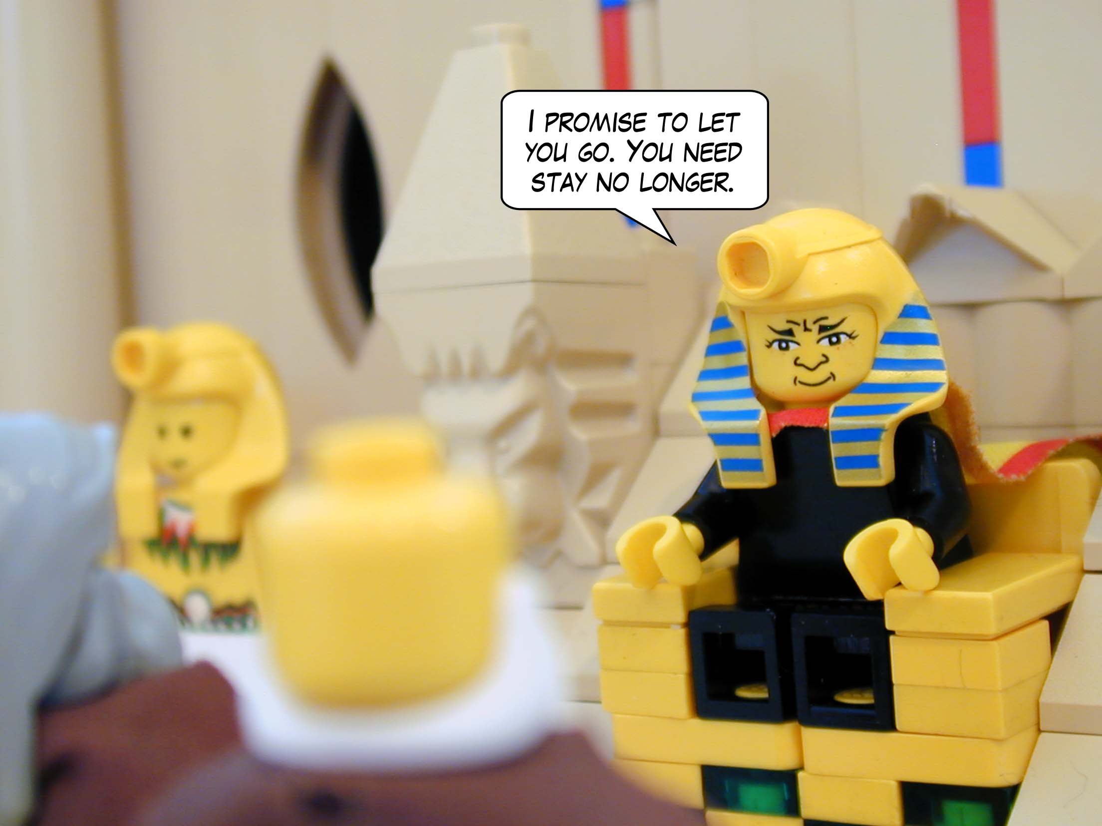 'I promise to let you go. You need stay no longer.'