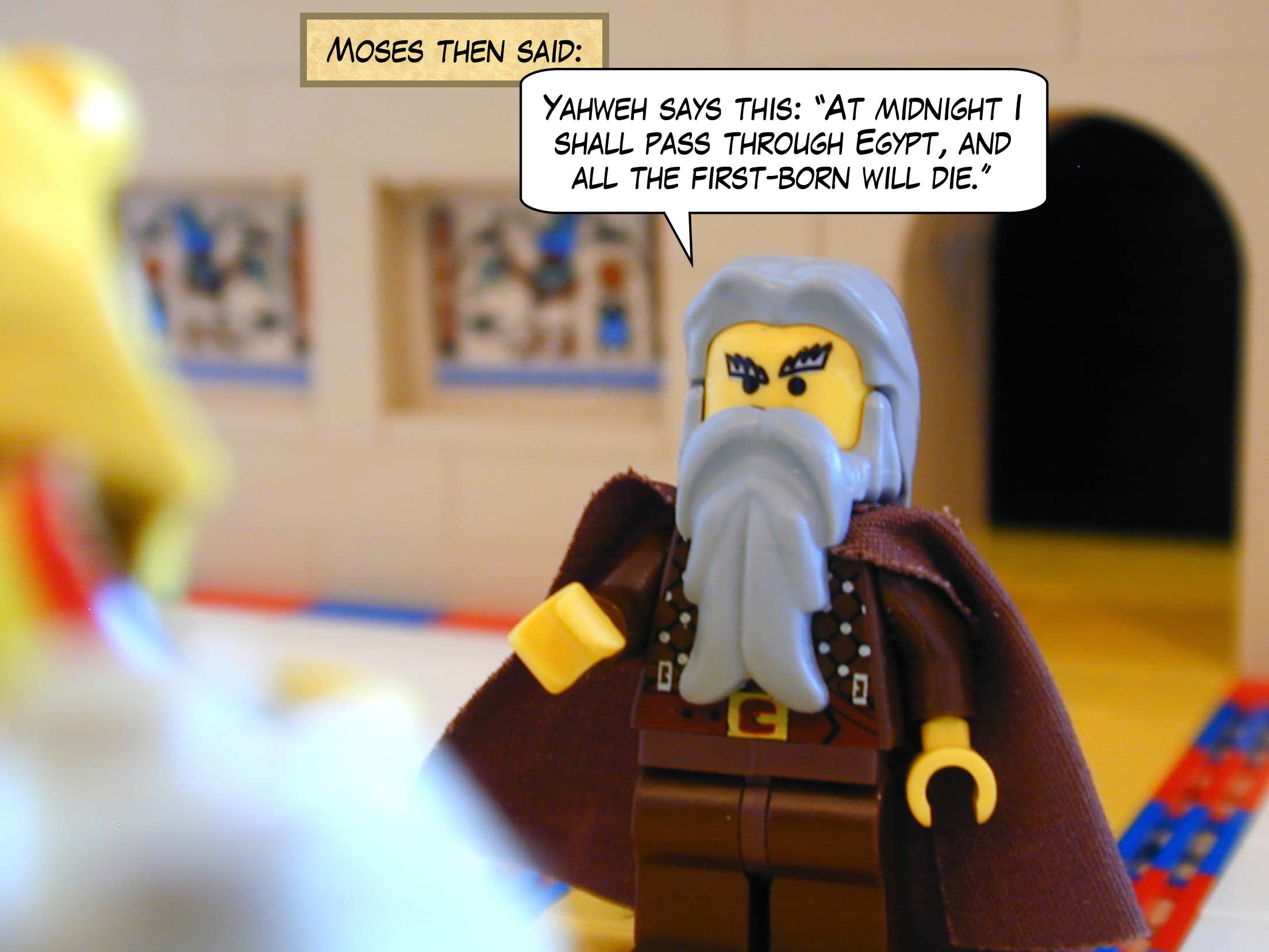 Moses then said, 'Yahweh says this: At midnight I shall pass through Egypt, and all the first-born will die.'