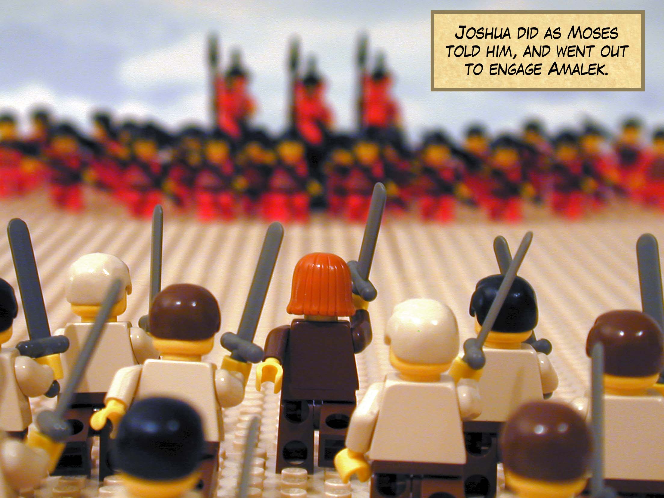 Joshua did as Moses told him, and went out to engage Amalek.