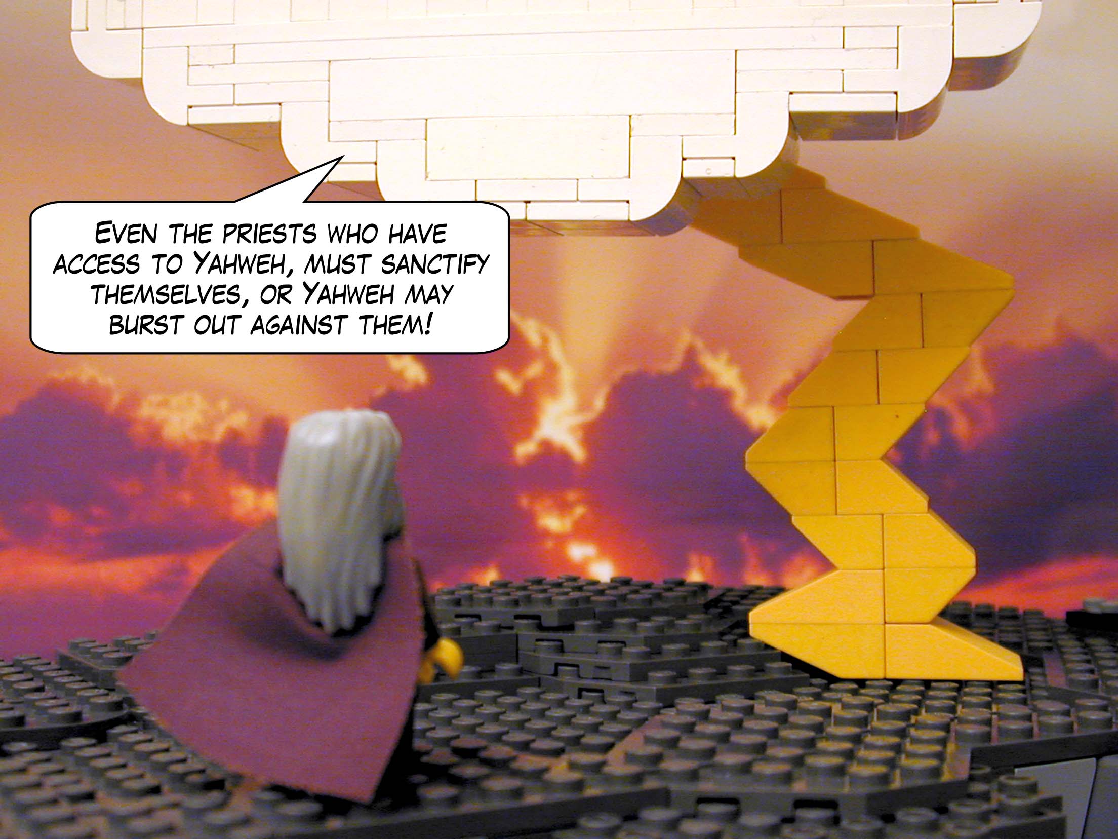 "Even the priests who have access to Yahweh must sanctify themselves, or Yahweh may burst out against them!"