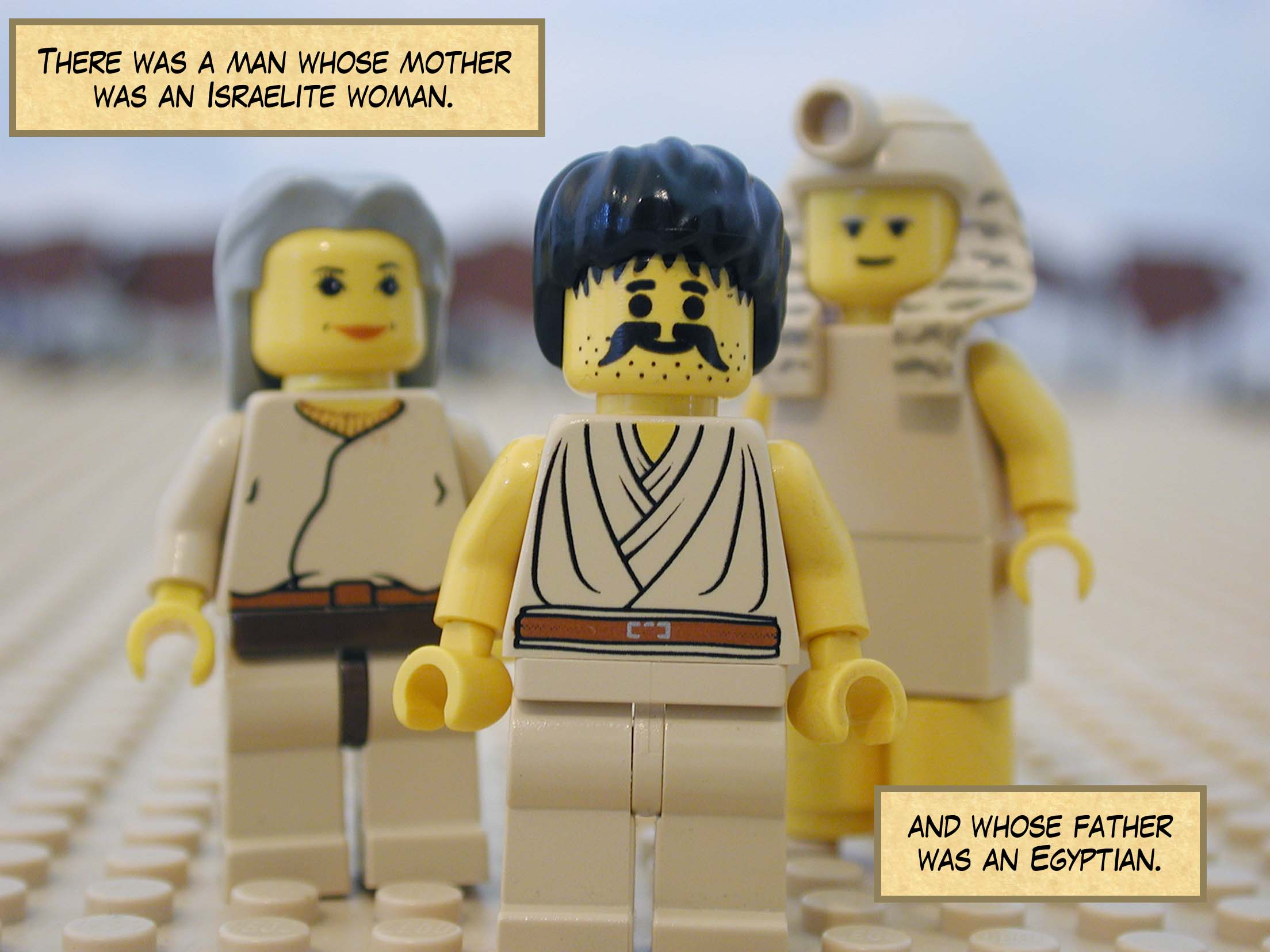 There was a man whose mother was an Israelite woman and whose father was an Egyptian.