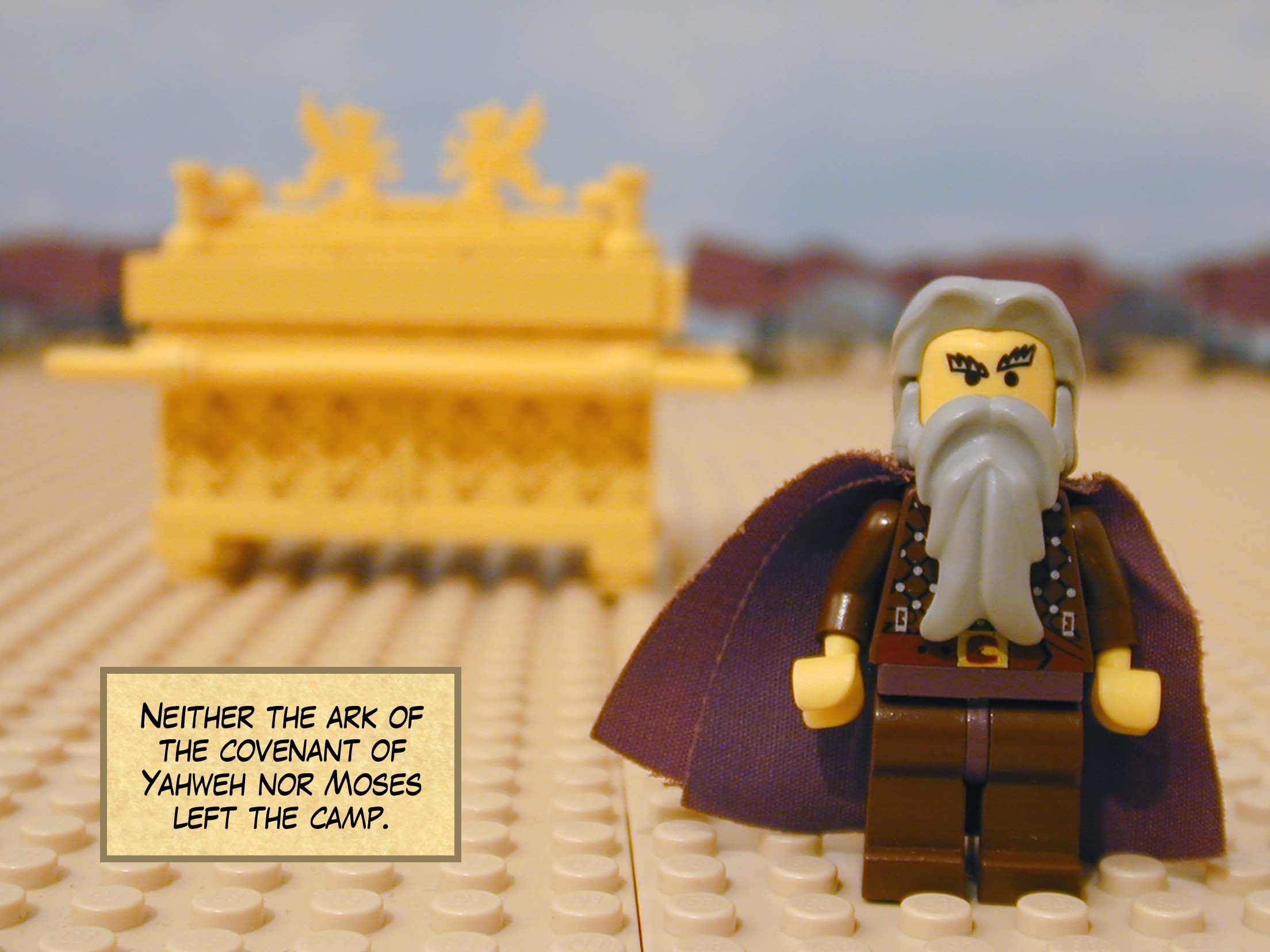 Neither the ark of the covenant of Yahweh nor Moses left the camp.