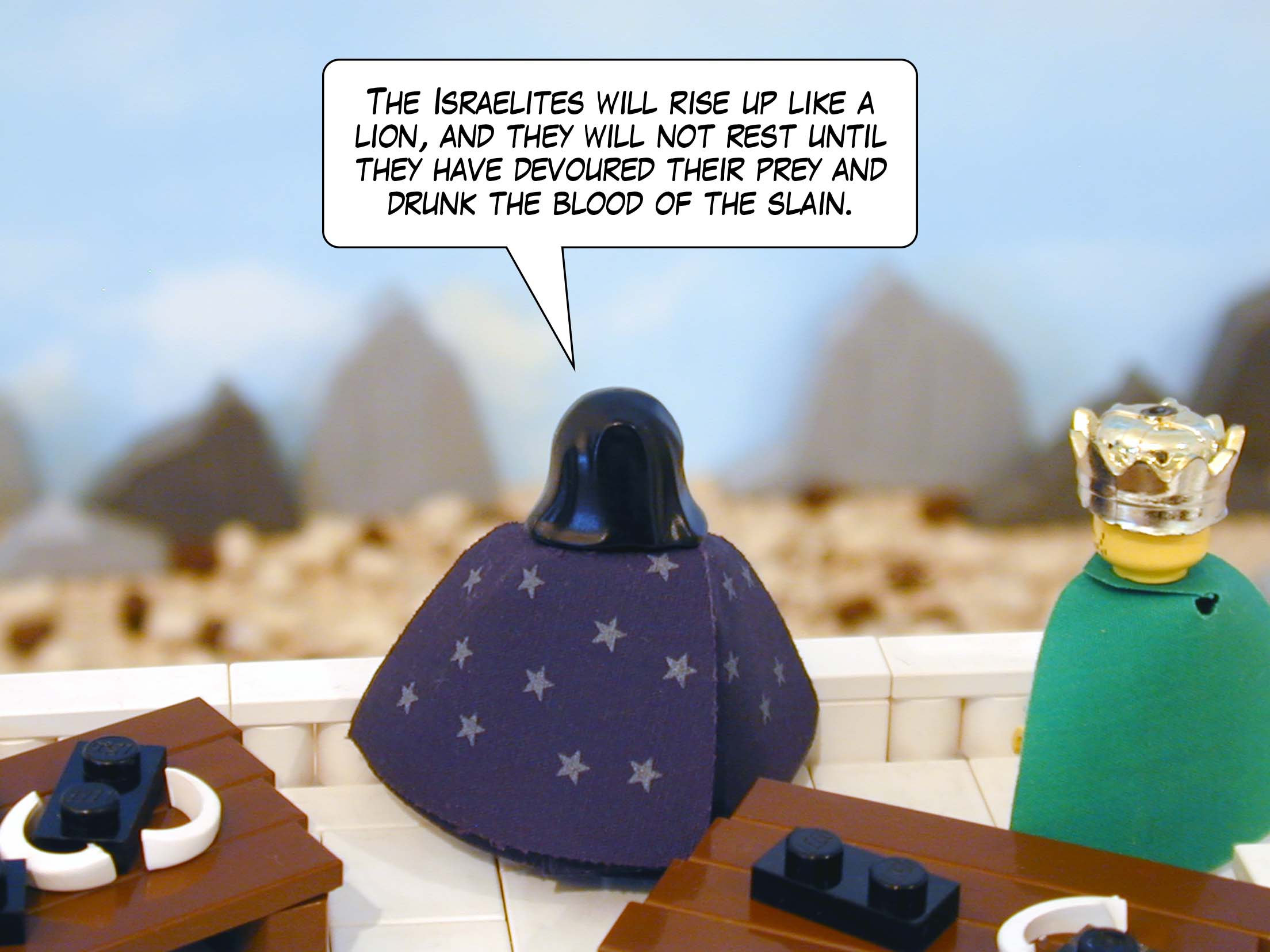 'The Israelites will rise up like a lion, and they will not rest until they have devoured their prey and drunk the blood of the slain.'