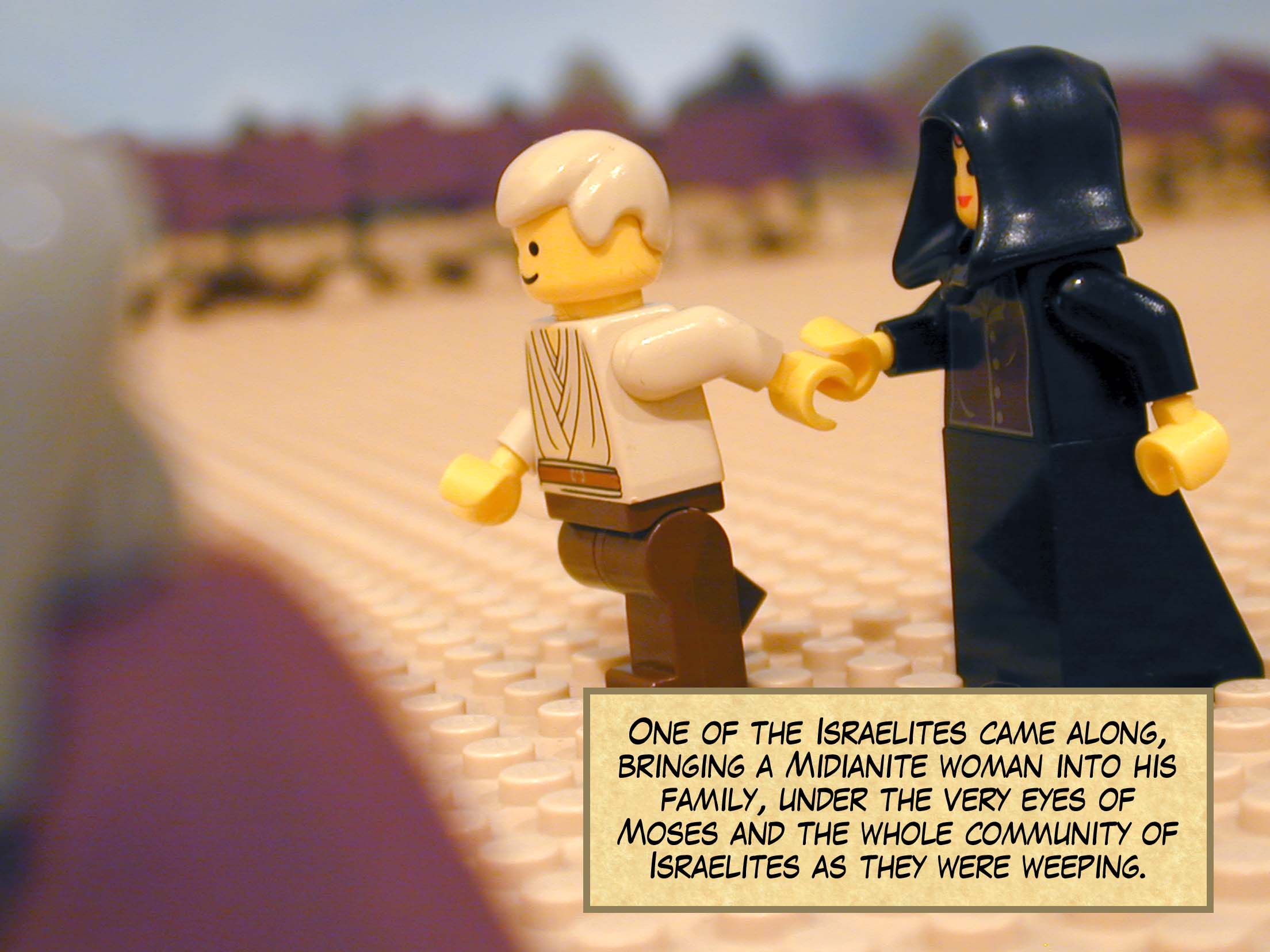 One of the Israelites came along, bringing a Midianite woman into his family, under the very eyes of Moses and the whole community of Israelites as they were weeping.