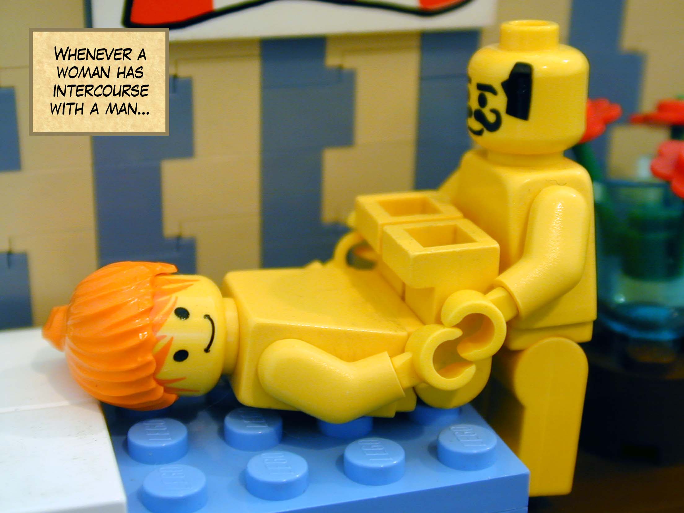 'Whenever a woman has intercourse with a man...'