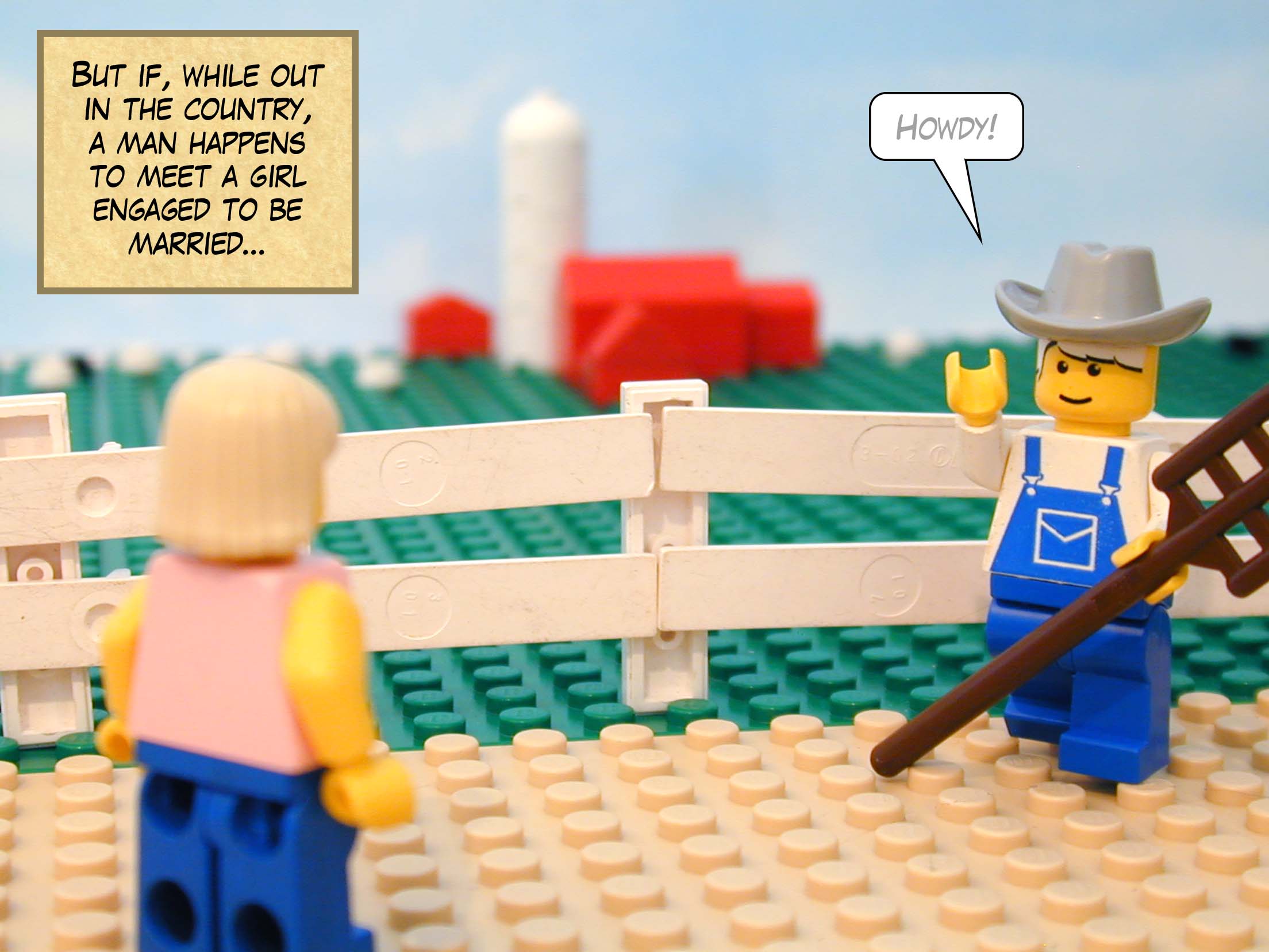 'But if, while out in the country, a man happens to meet a girl engaged to be married...'