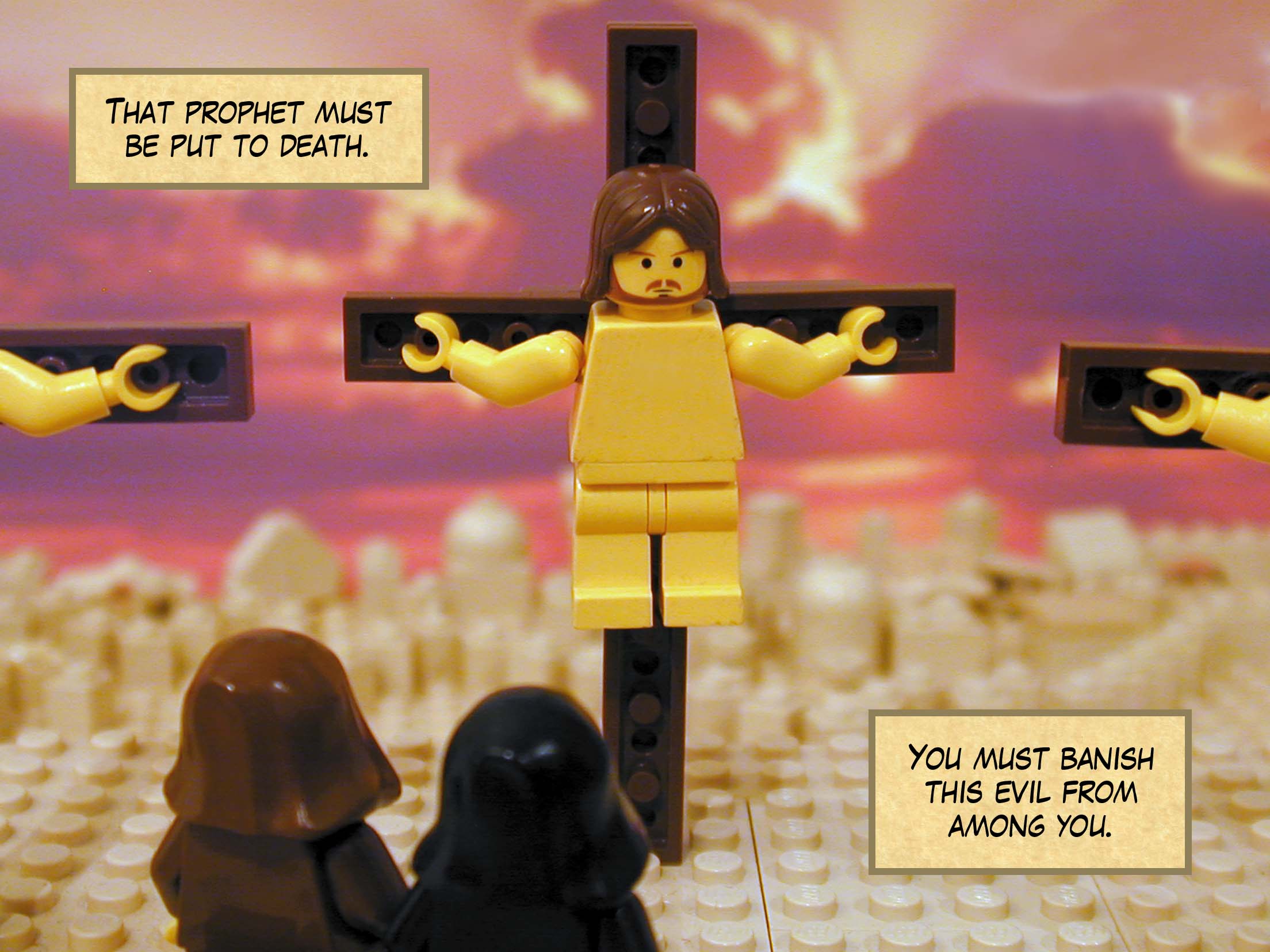 'That prophet must be put to death. You must banish this evil from among you.'