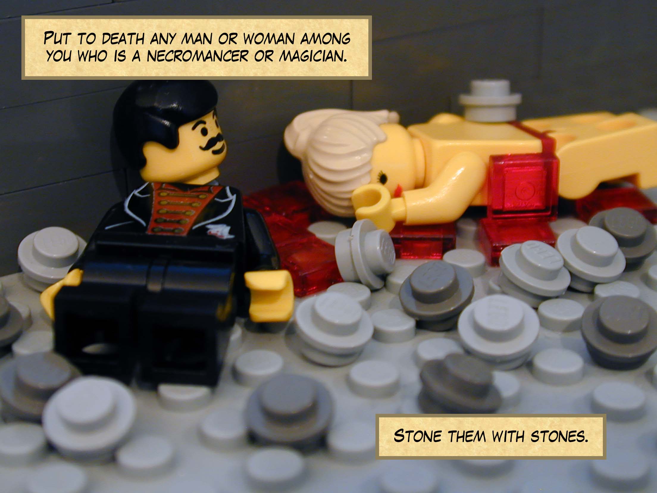 'Put to death any man or woman among you who is a necromancer or magician. Stone them with stones.'