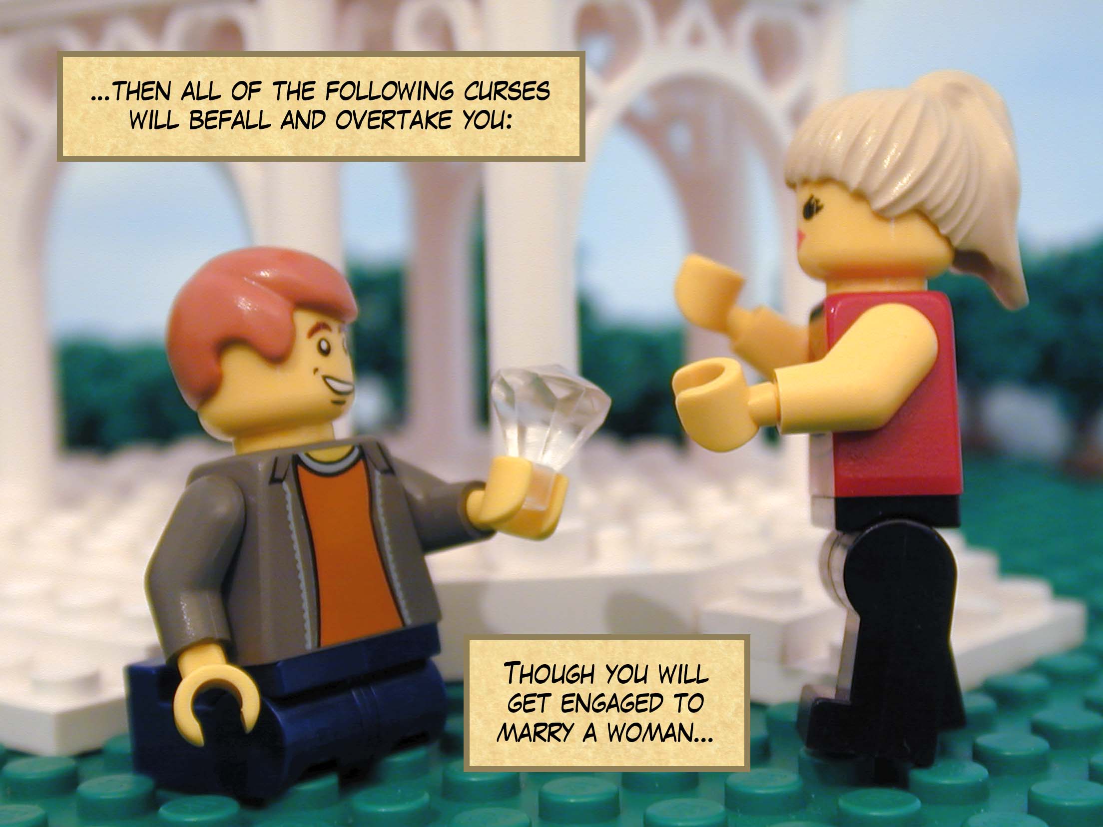 '...then all of the following curses will befall and overtake you. Though you will get engaged to marry a woman...'