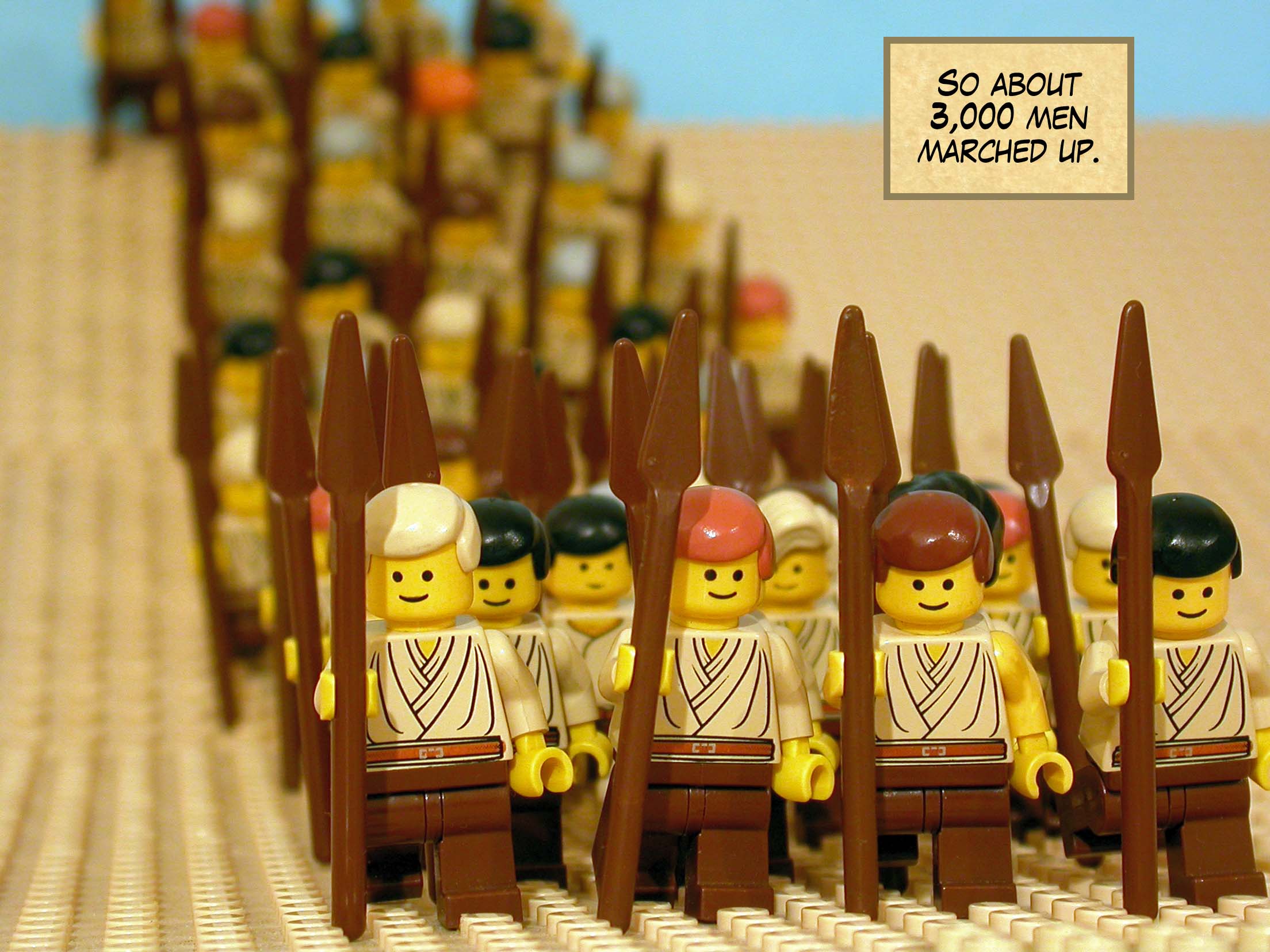 So about three thousand men marched up.