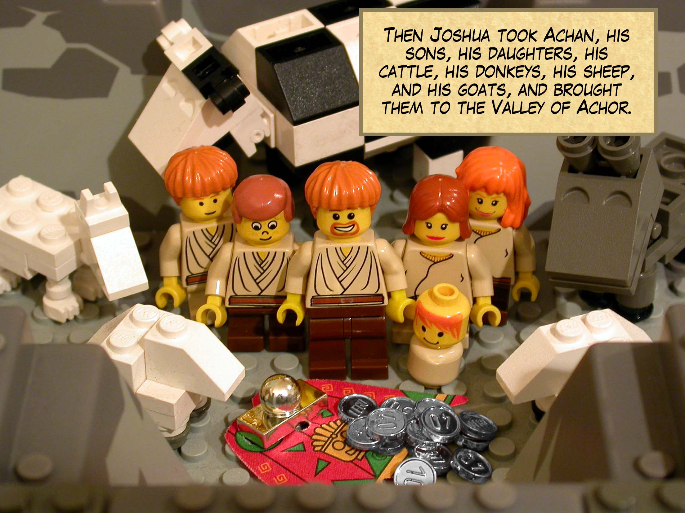 Then Joshua took Achan, his sons, his daughters, his cattle, his donkeys, his sheep, and his goats, and brought them to the Valley of Achor.