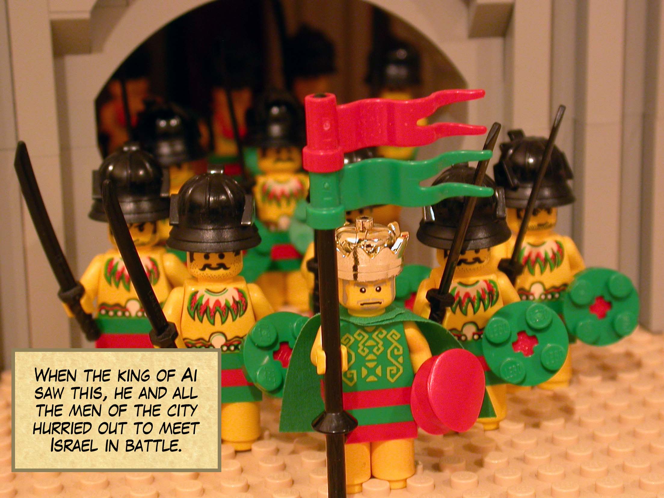 When the king of Ai saw this, he and all the men of the city hurried out to meet Israel in battle.